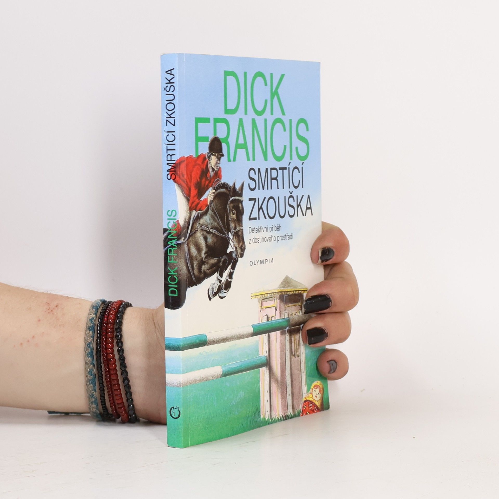 Dick Francis Smrtící zkouška