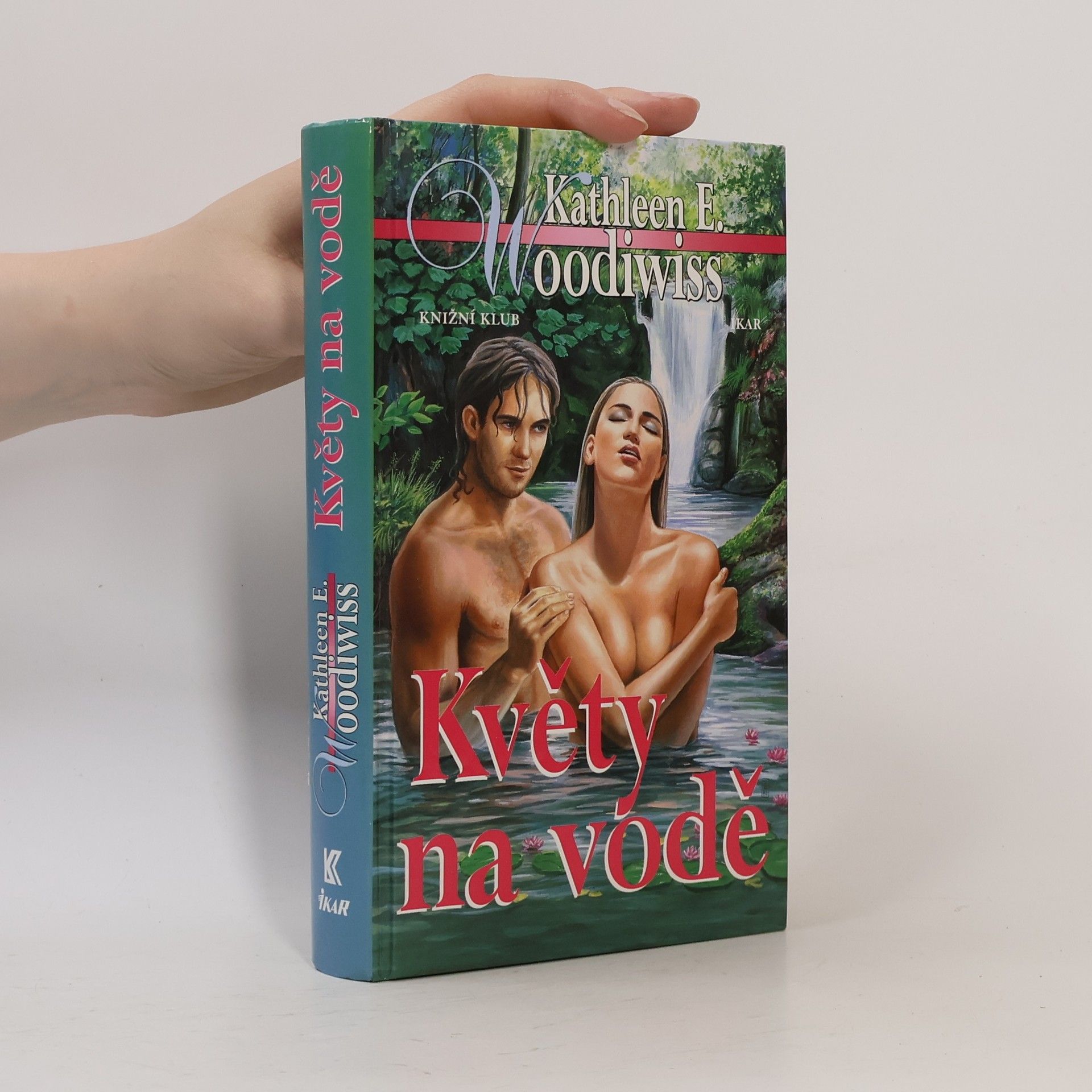 Kathleen E. Woodiwiss Květy na vodě