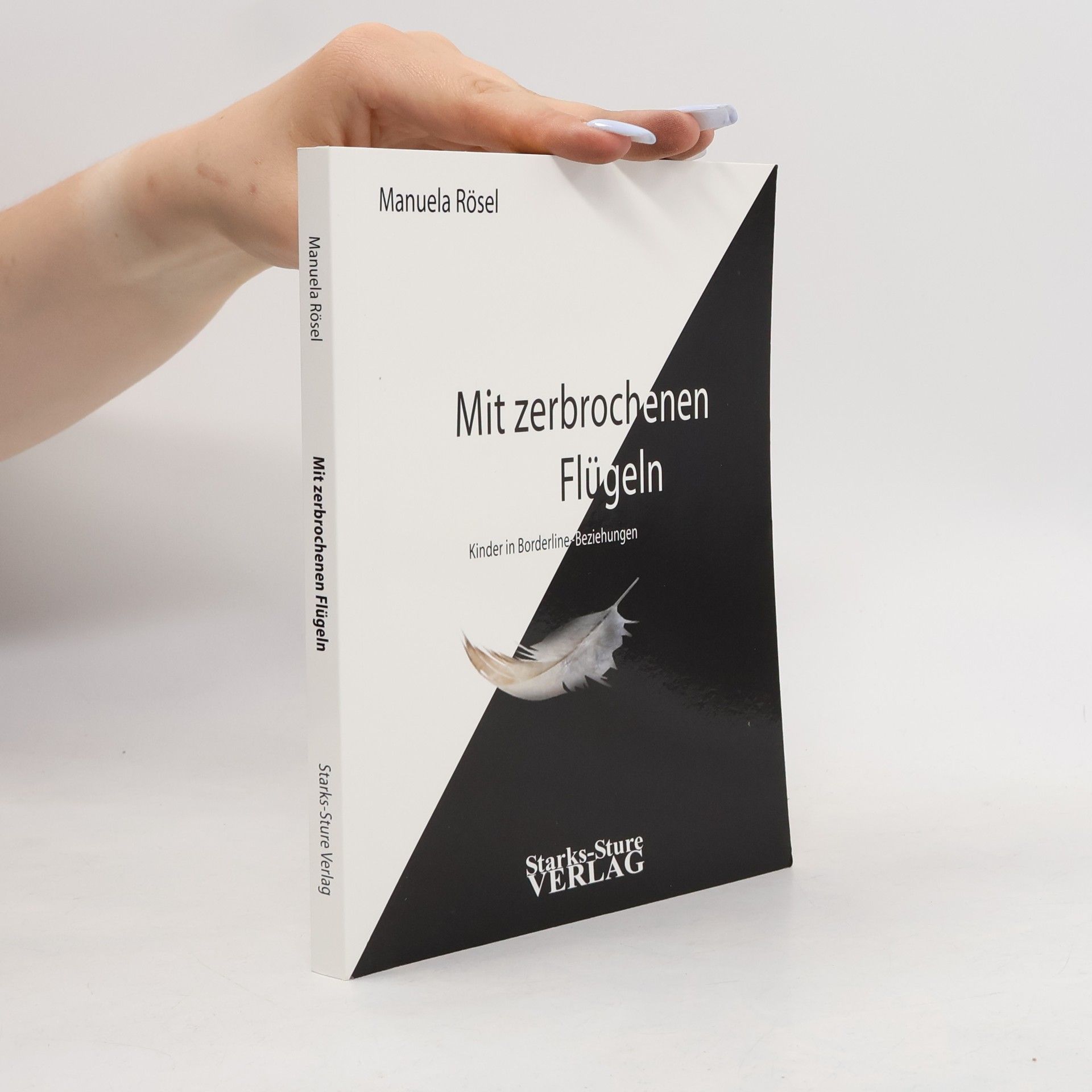 Manuela Rösel Mit zerbrochenen Flügeln ...