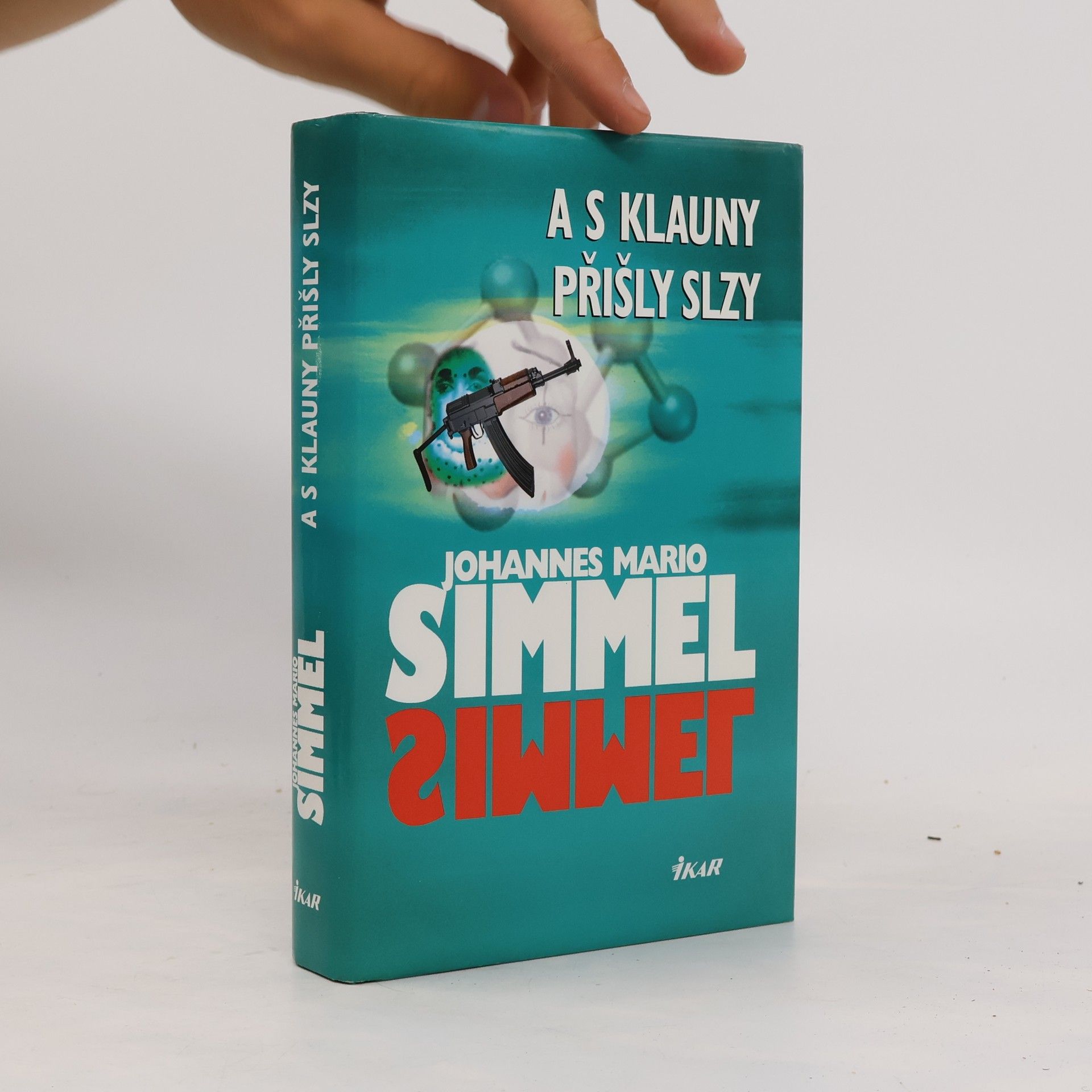 Johannes Mario Simmel A s klauny přišly slzy