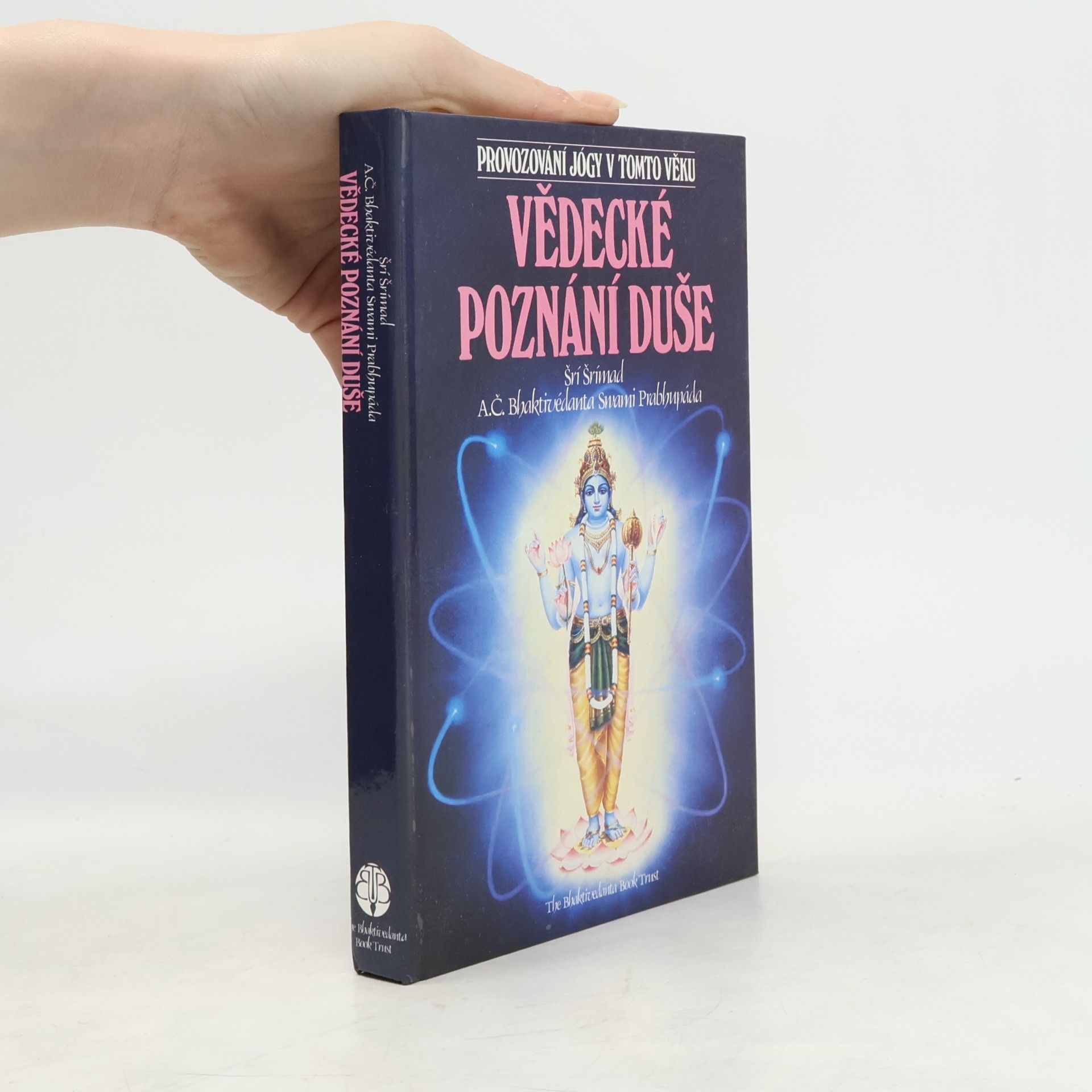 Šrí Šrímad A. Č. Bhaktivédanta Swami Prabhupáda Vědecké poznání duše