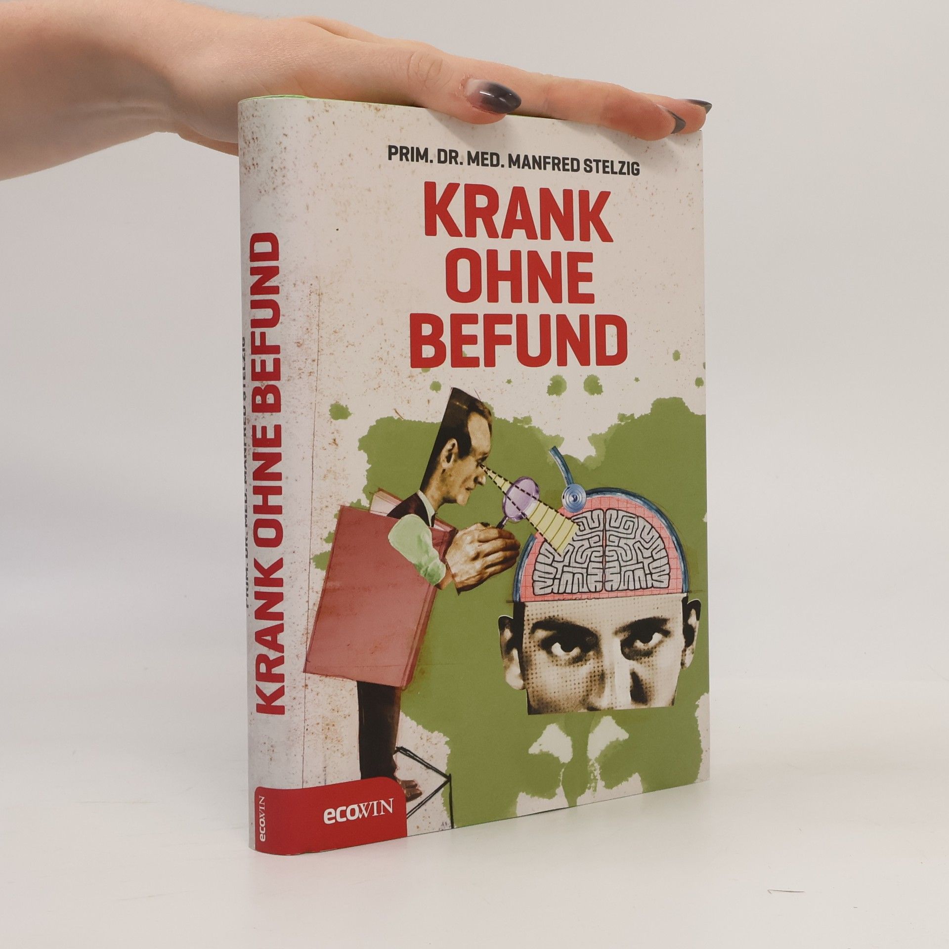 Manfred Stelzig Krank ohne Befund