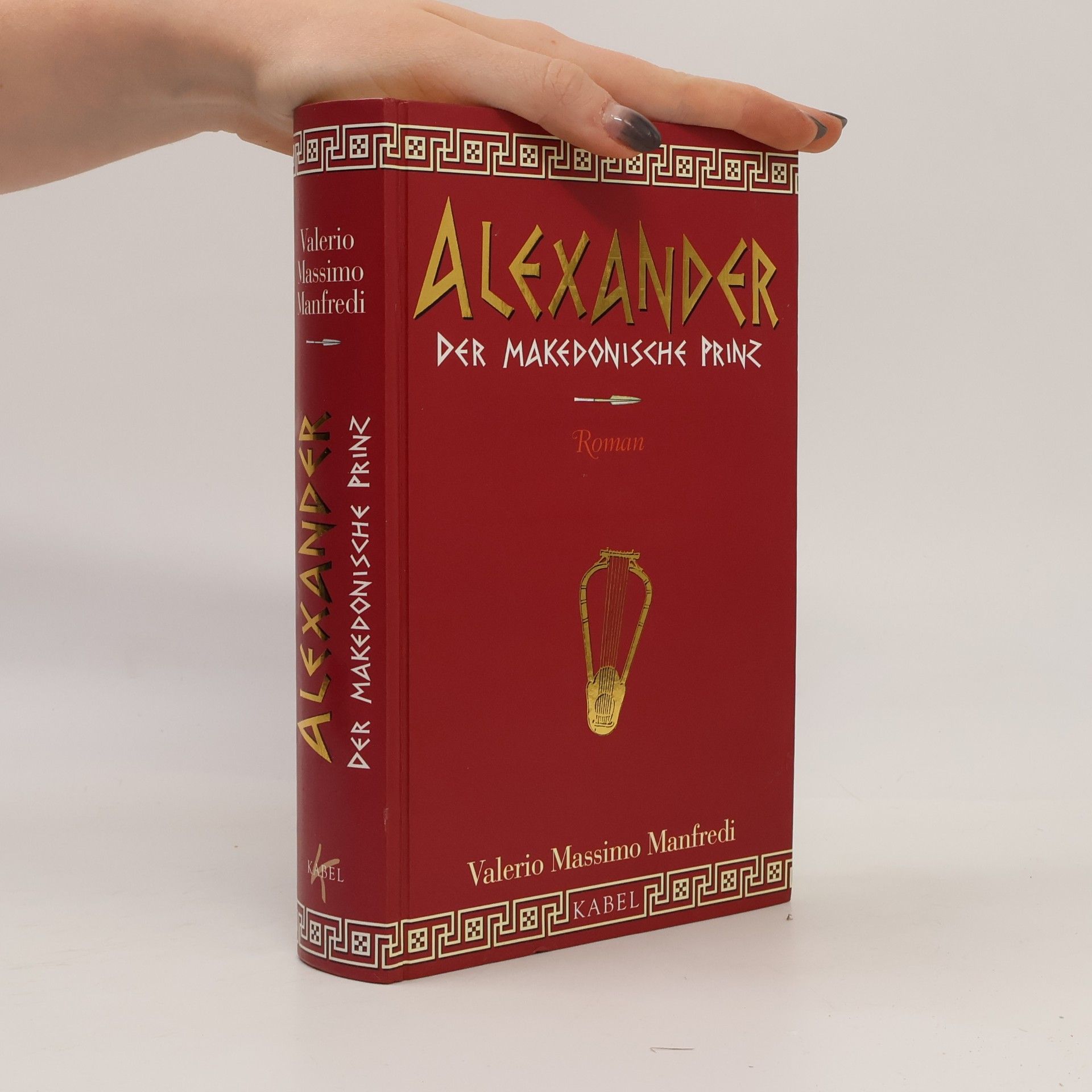 Valerio Massimo Manfredi Alexander: der makedonische Prinz