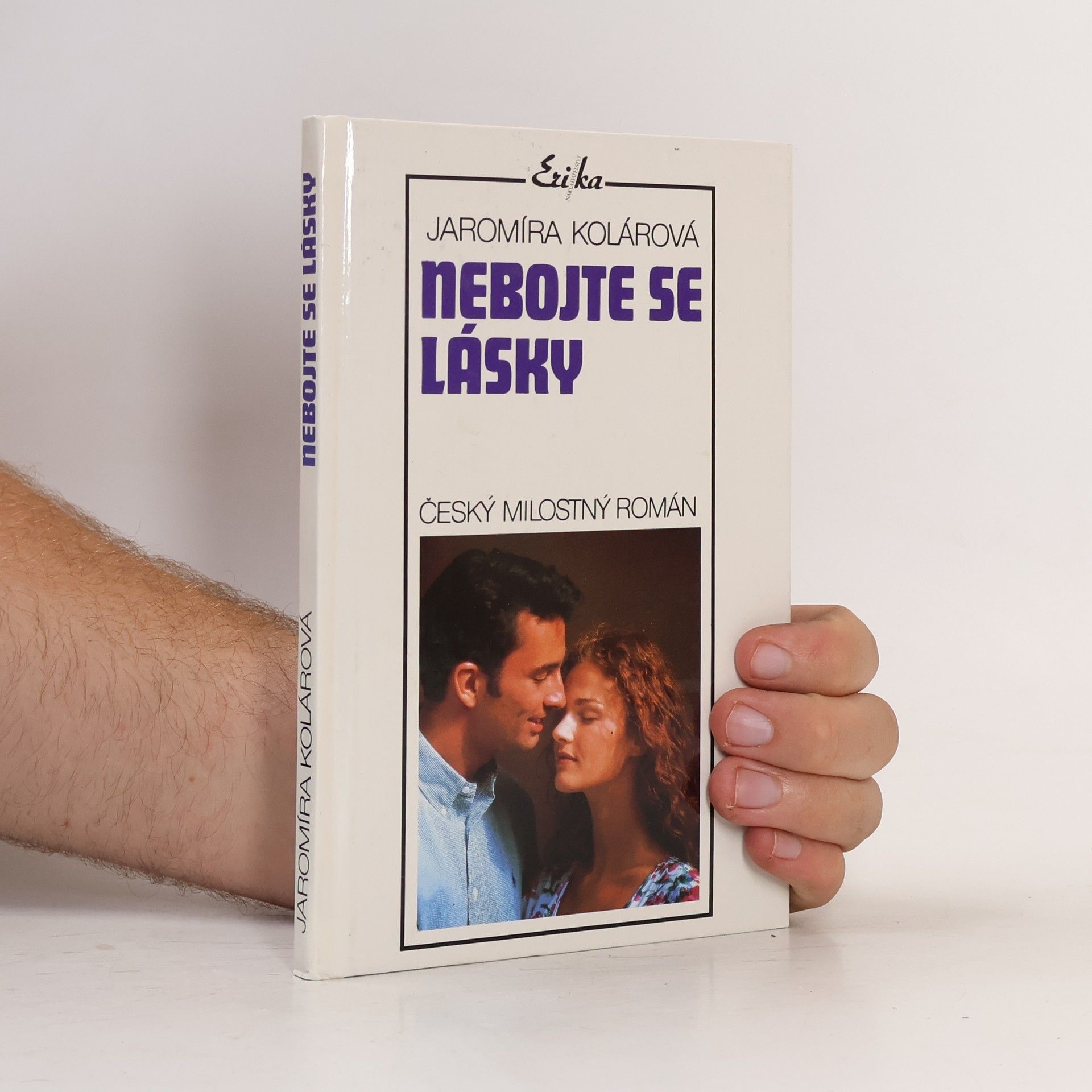 Jaromíra Kolárová Nebojte se lásky