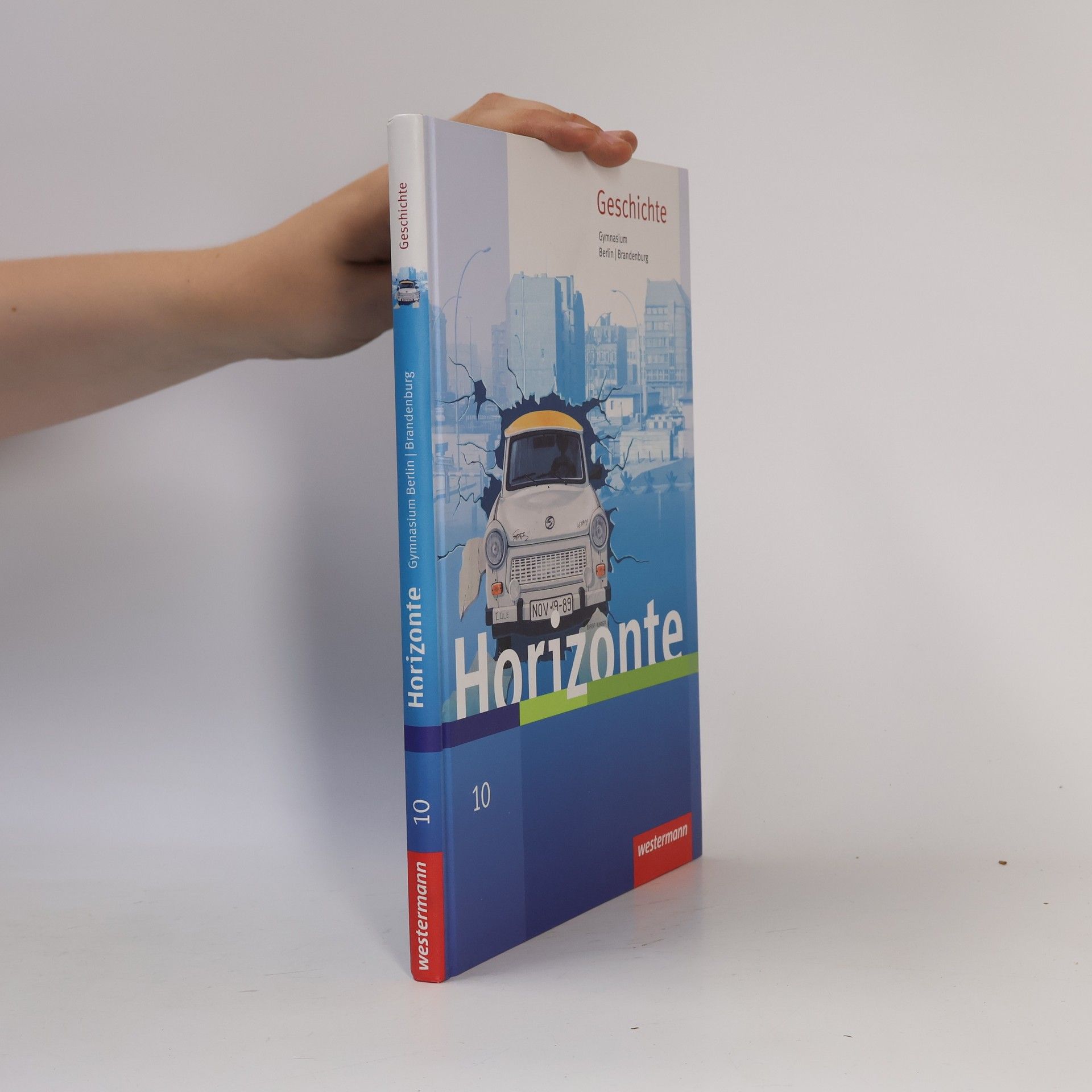 Autorenkollektiv Horizonte - Geschichte, Gymnasium Berlin, Brandenburg - Ausgabe 2016