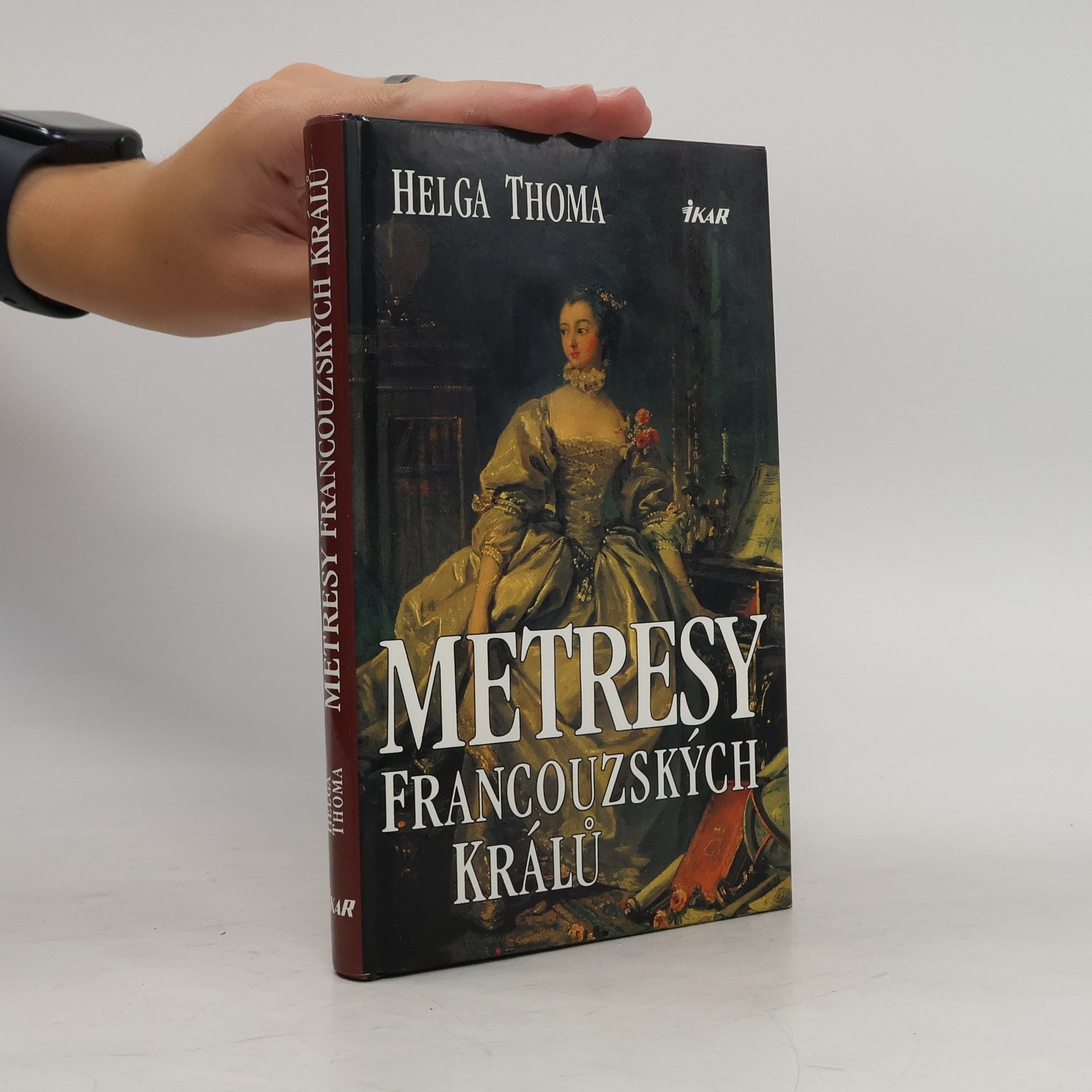 Helga Thoma Metresy francouzských králů