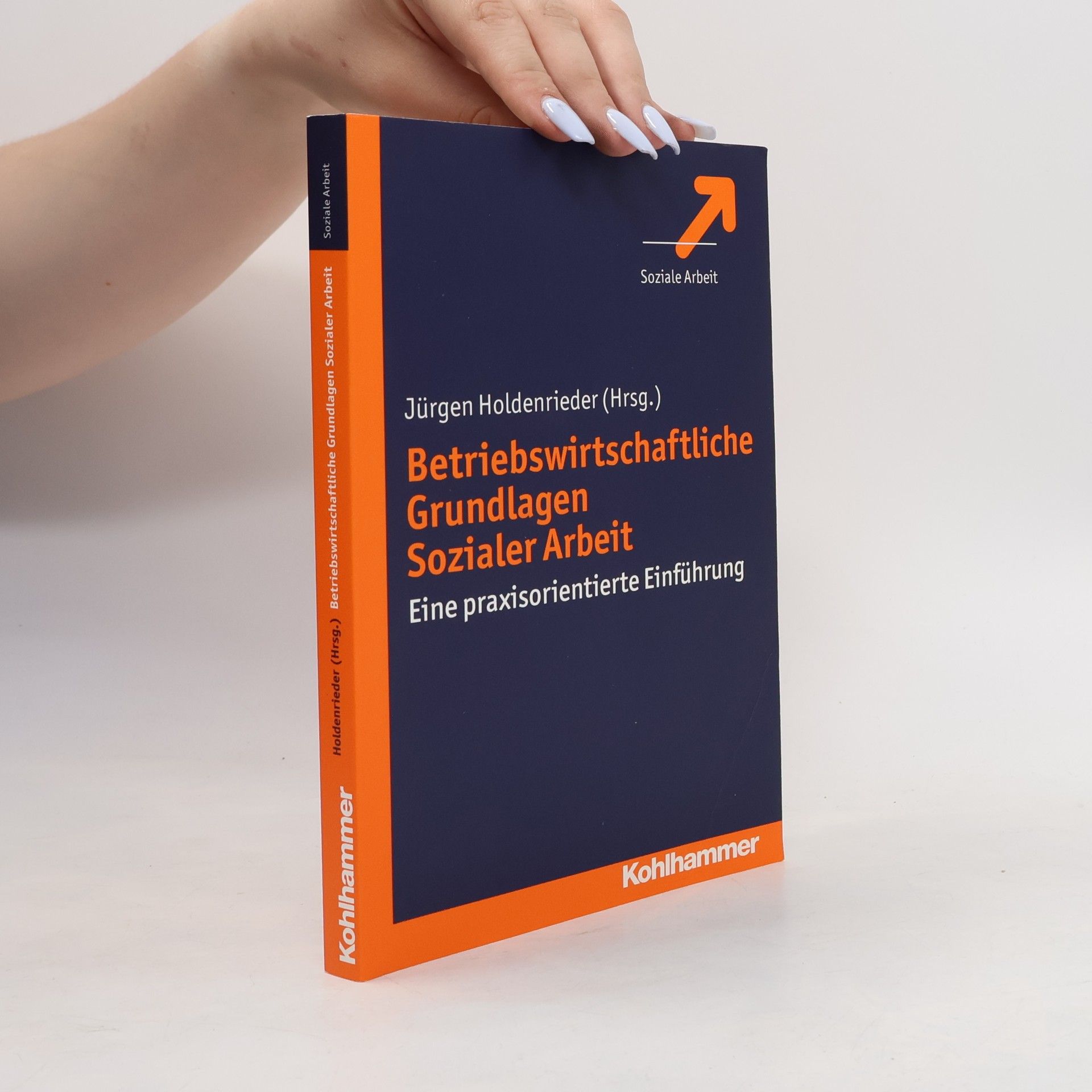 Jürgen Holdenrieder Betriebswirtschaftliche Grundlagen sozialer Arbeit
