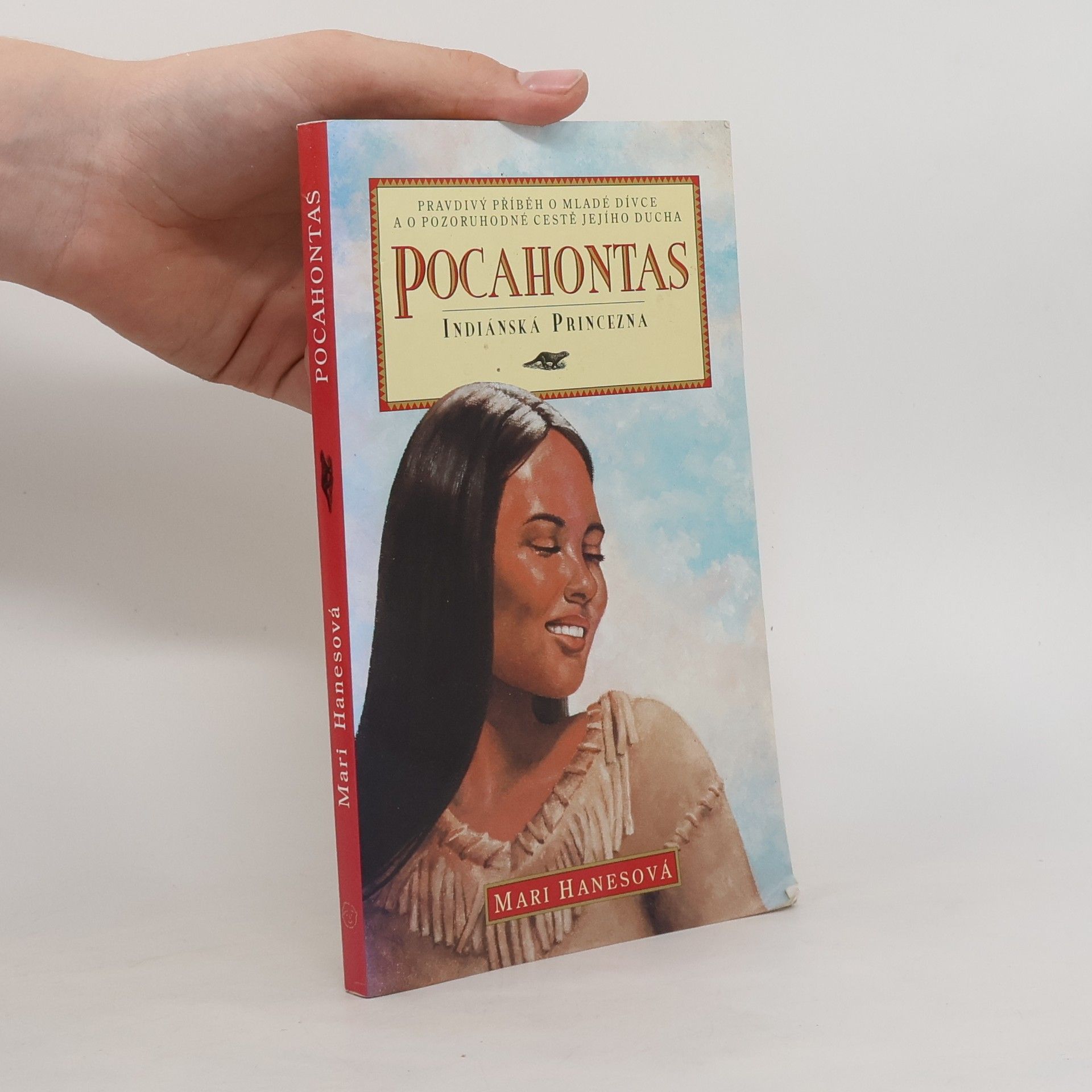 Mari Hanes Pocahontas. Indiánská Princezna