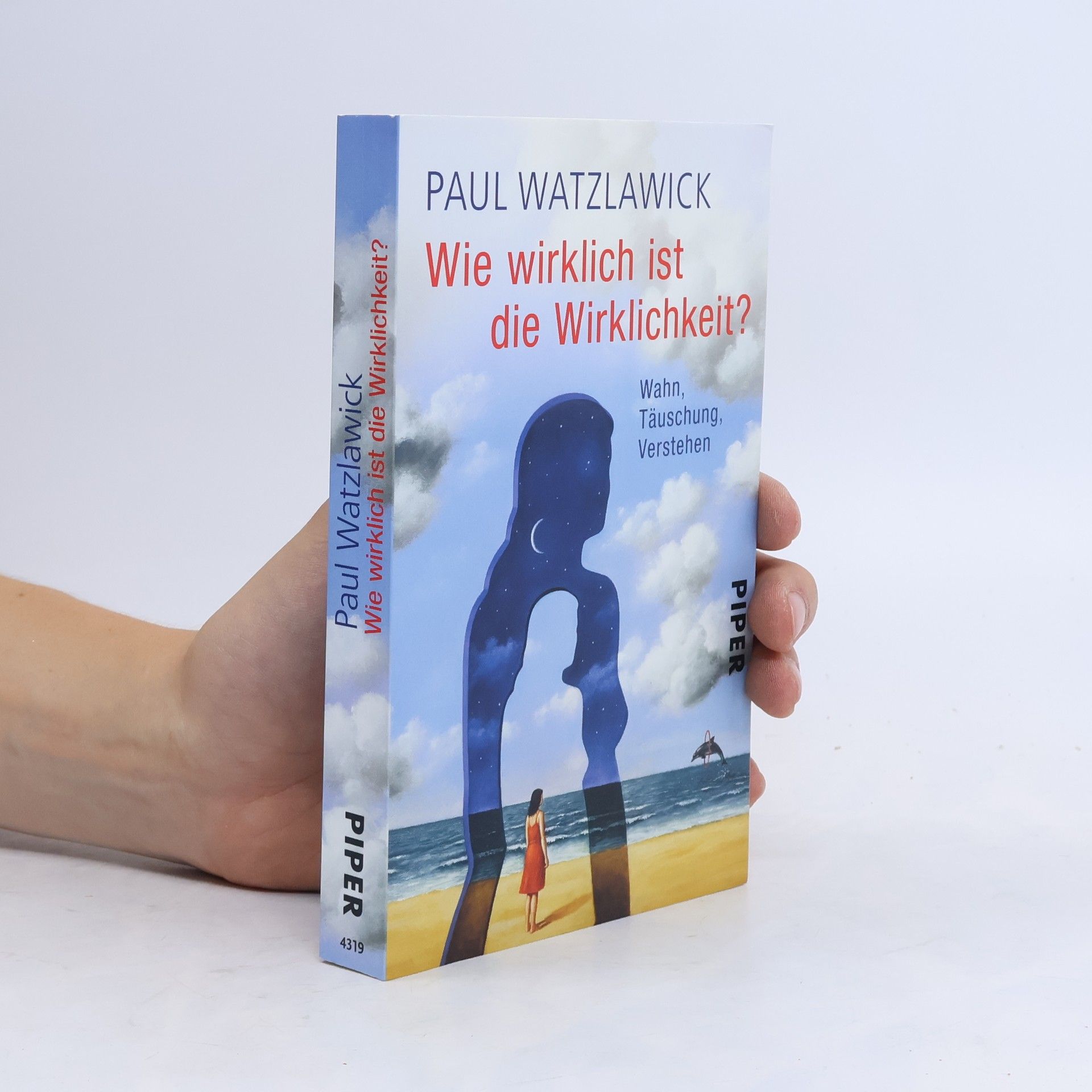 Paul Watzlawick Wie wirklich ist die Wirklichkeit