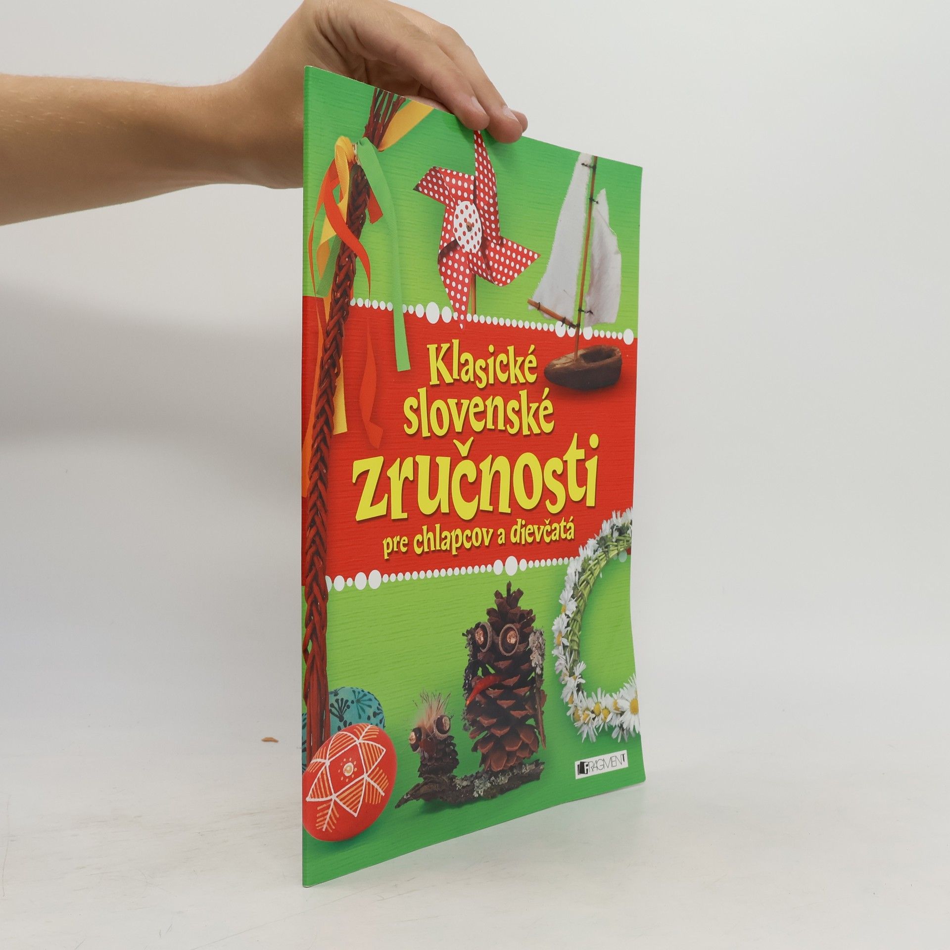 Kolektiv autorů Klasické slovenské zručnosti pre chlapcov a dievčatá