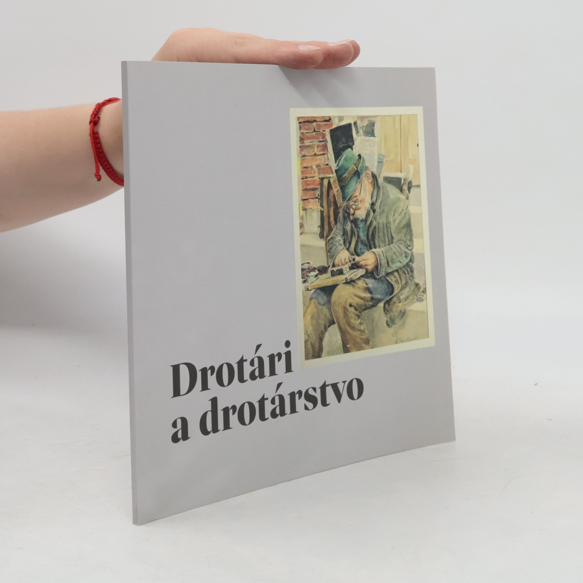 Alojz Kontrik Drotári a drotárstvo
