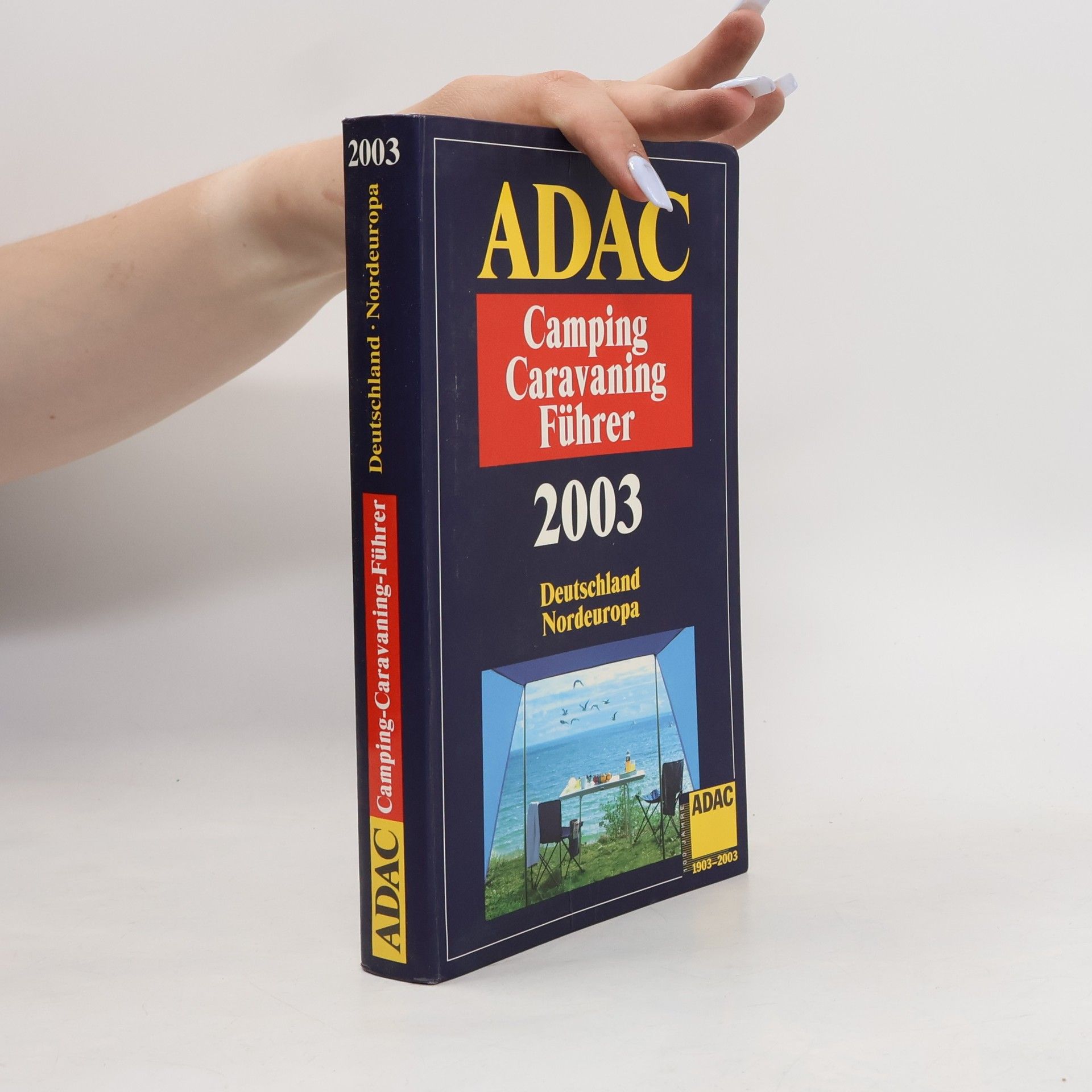 Collectif d'auteurs ADAC Camping Caravaning Führer 2003 Deutschland, Nordeuropa.