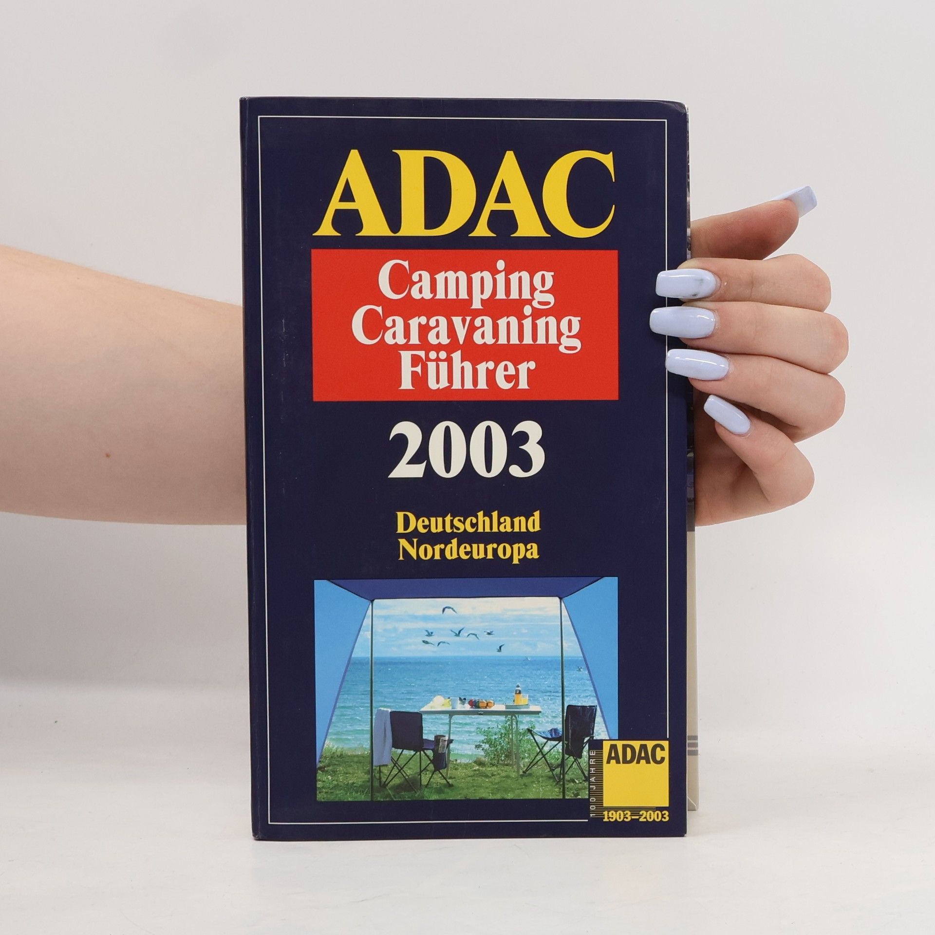 Autorenkollektiv ADAC Camping Caravaning Führer 2003 Deutschland, Nordeuropa.