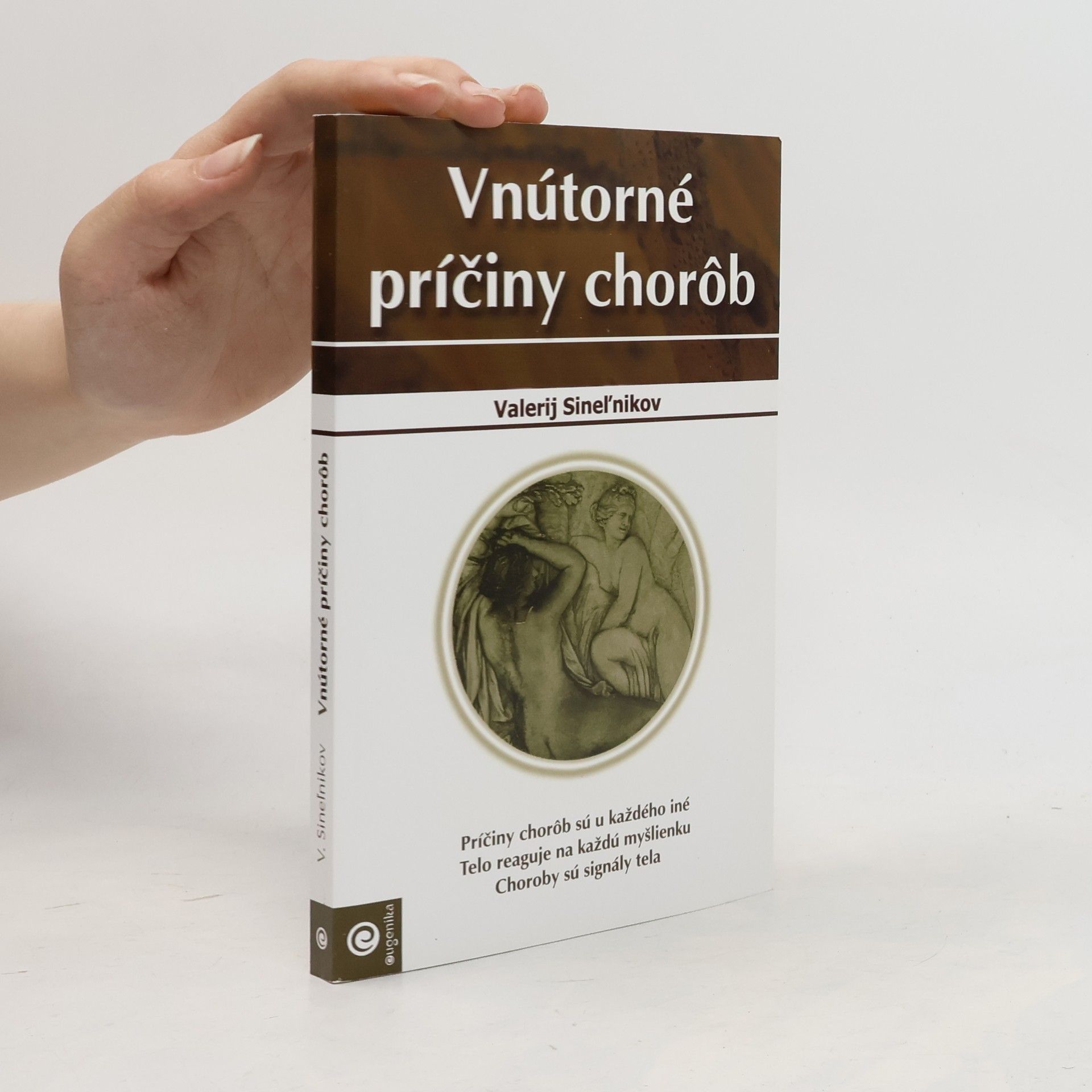 Valerij Vladimirovič Sinelnikov Vnútorné príčiny chorôb