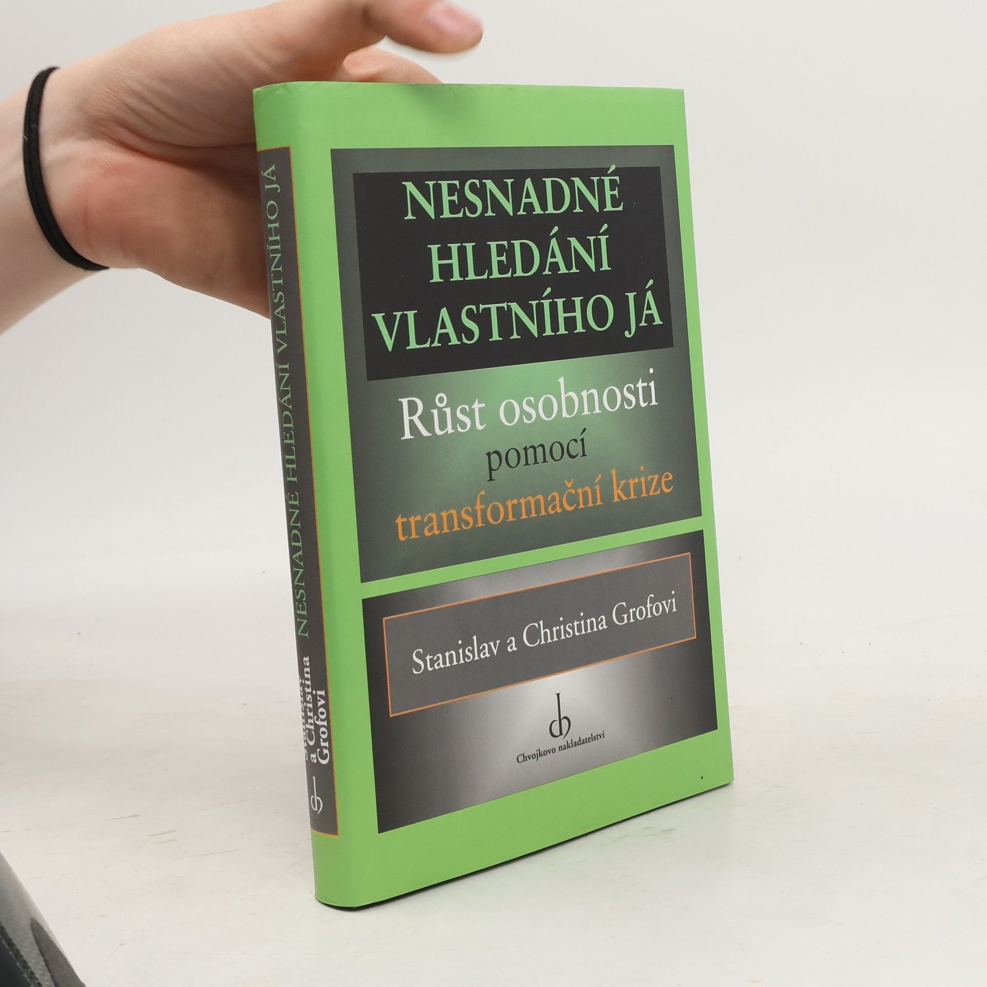 Nesnadné hledání vlastního já : růst osobnosti pomocí transformační krize