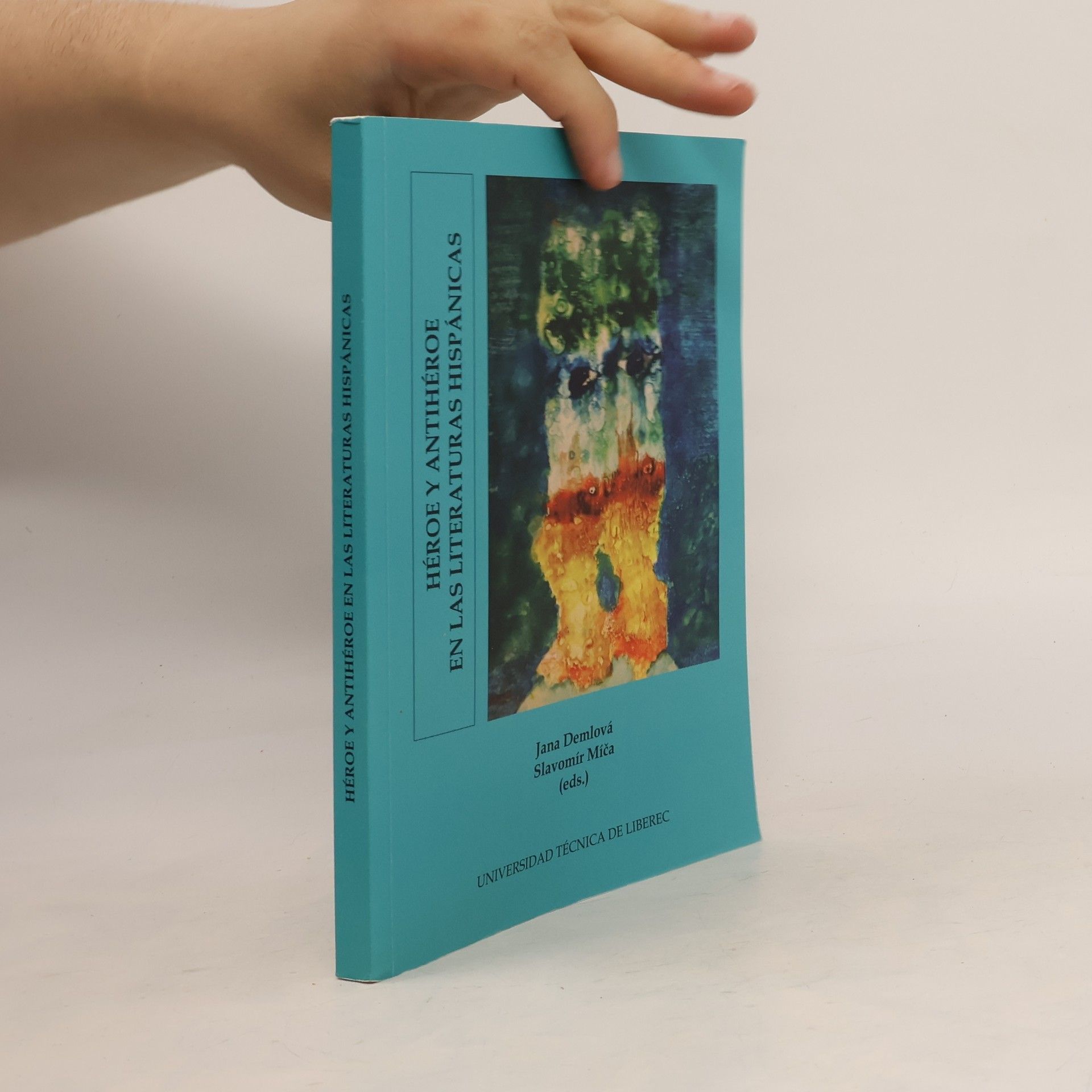 Héroe y antihéroe en las literaturas hispánicas