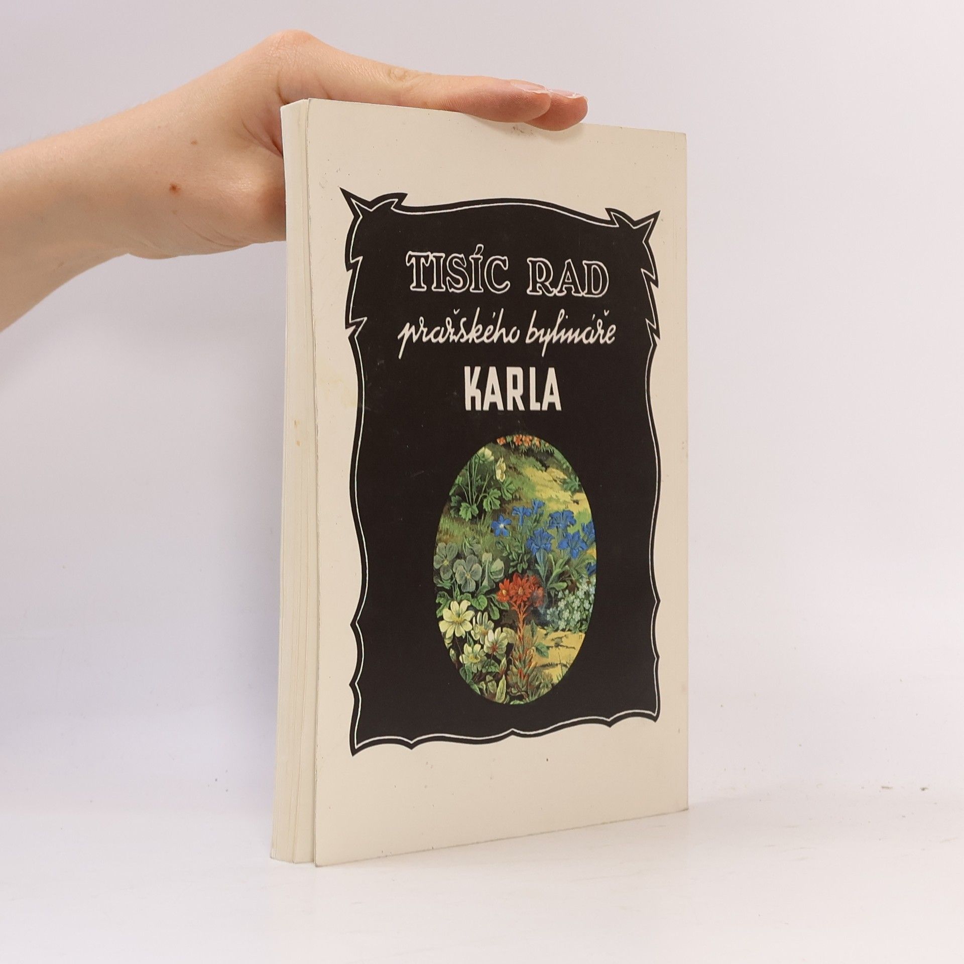Bylinář Karel Tisíc rad pražského bylináře Karla