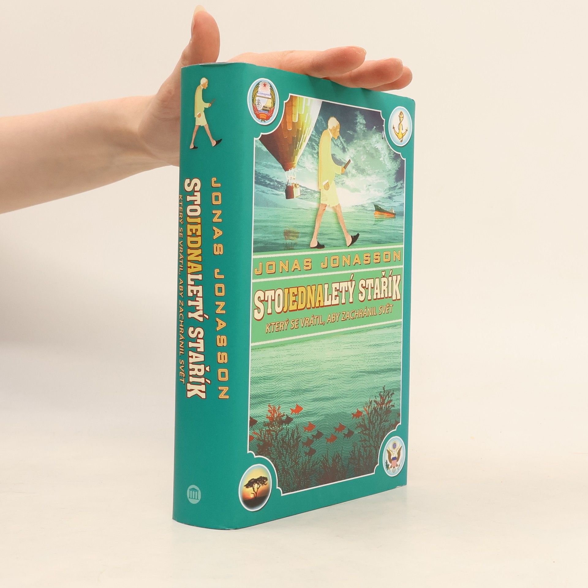 Jonas Jonasson Stojednaletý stařík, který se vrátil, aby zachránil svět