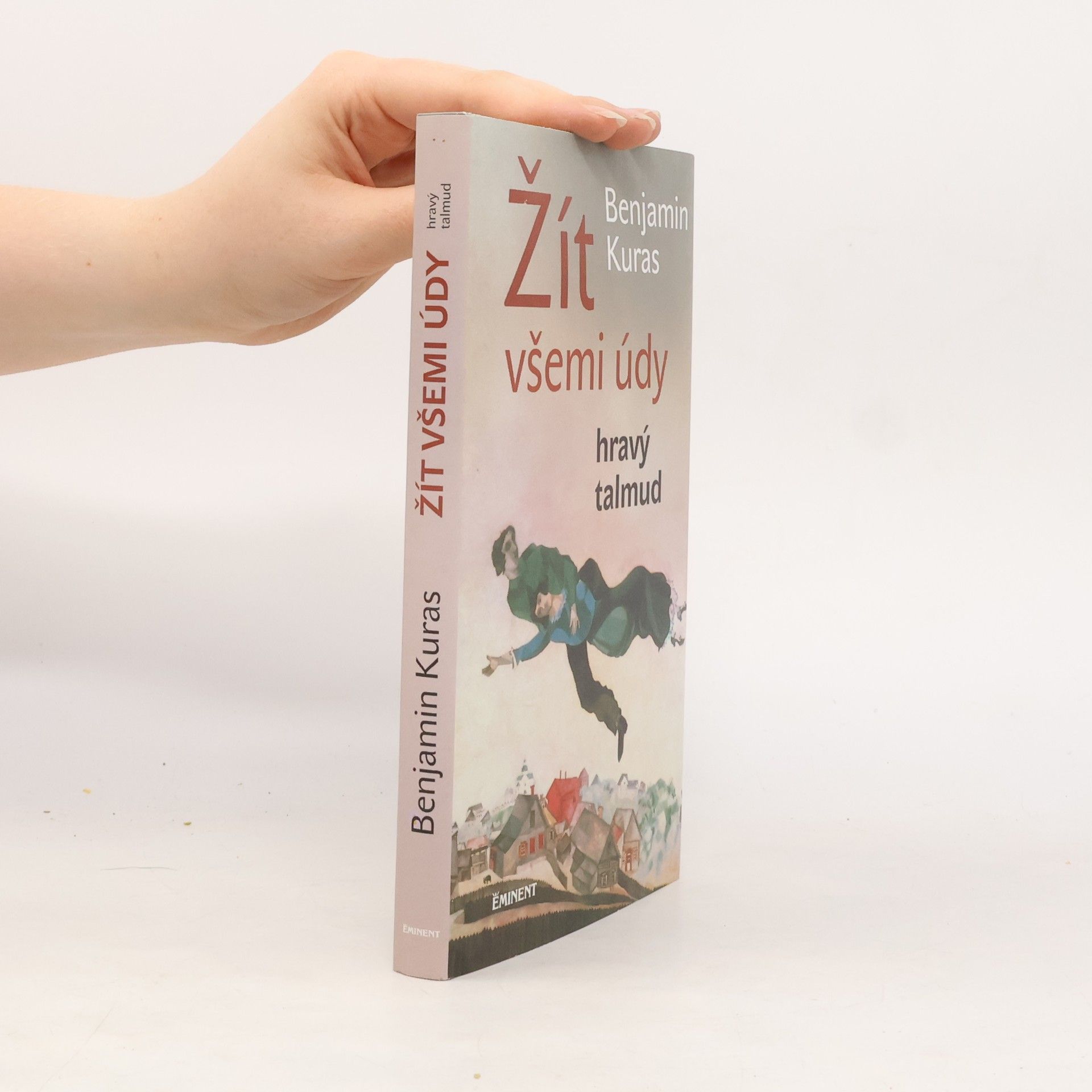 Benjamin Kuras Žít všemi údy : hravý talmud