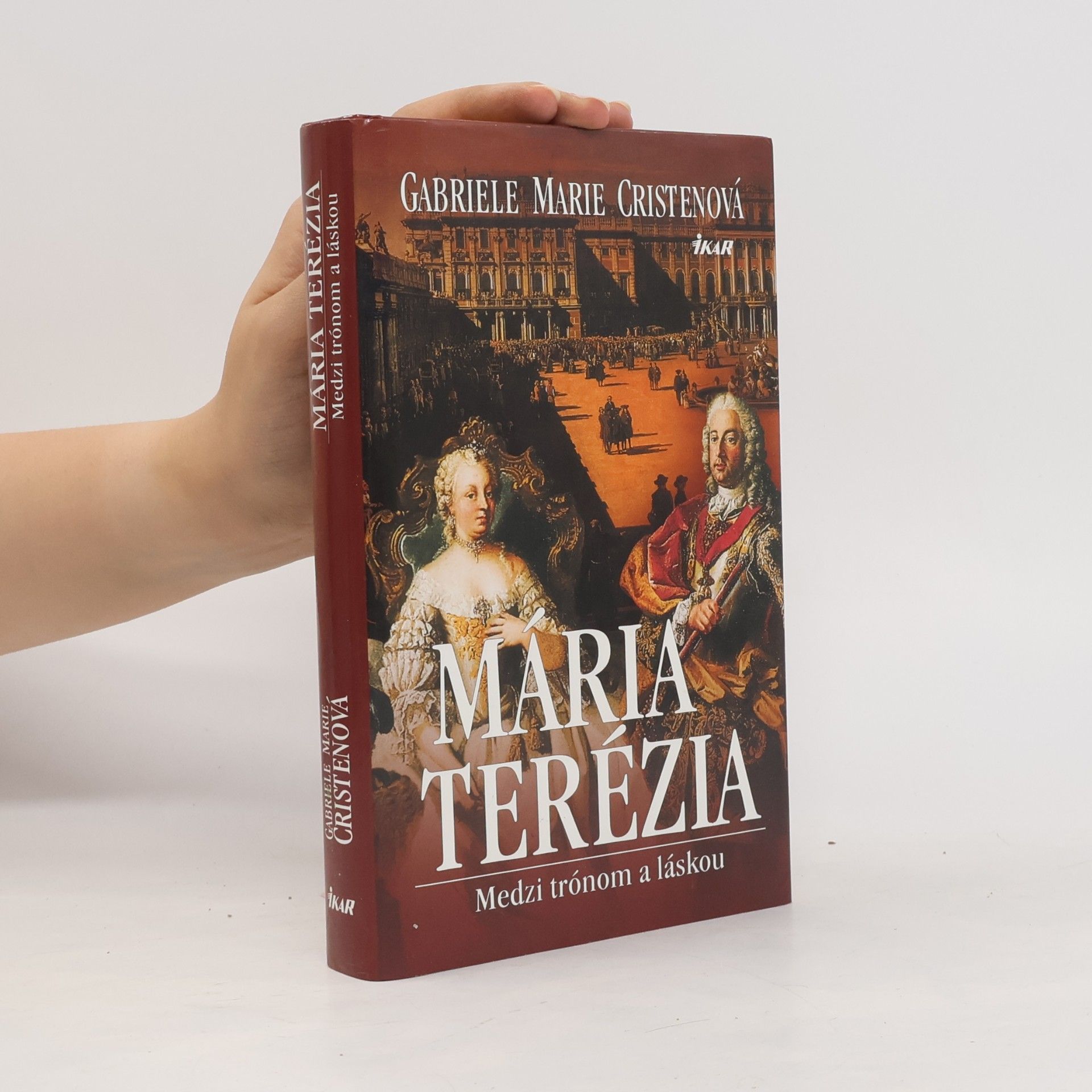 Gabriele Marie Cristen Mária Terézia. Medzi trónom a láskou