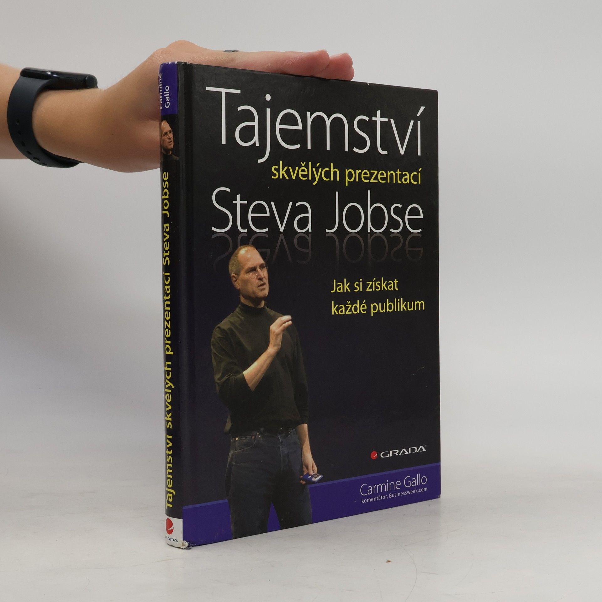 Carmine Gallo Tajemství skvělých prezentací Steva Jobse