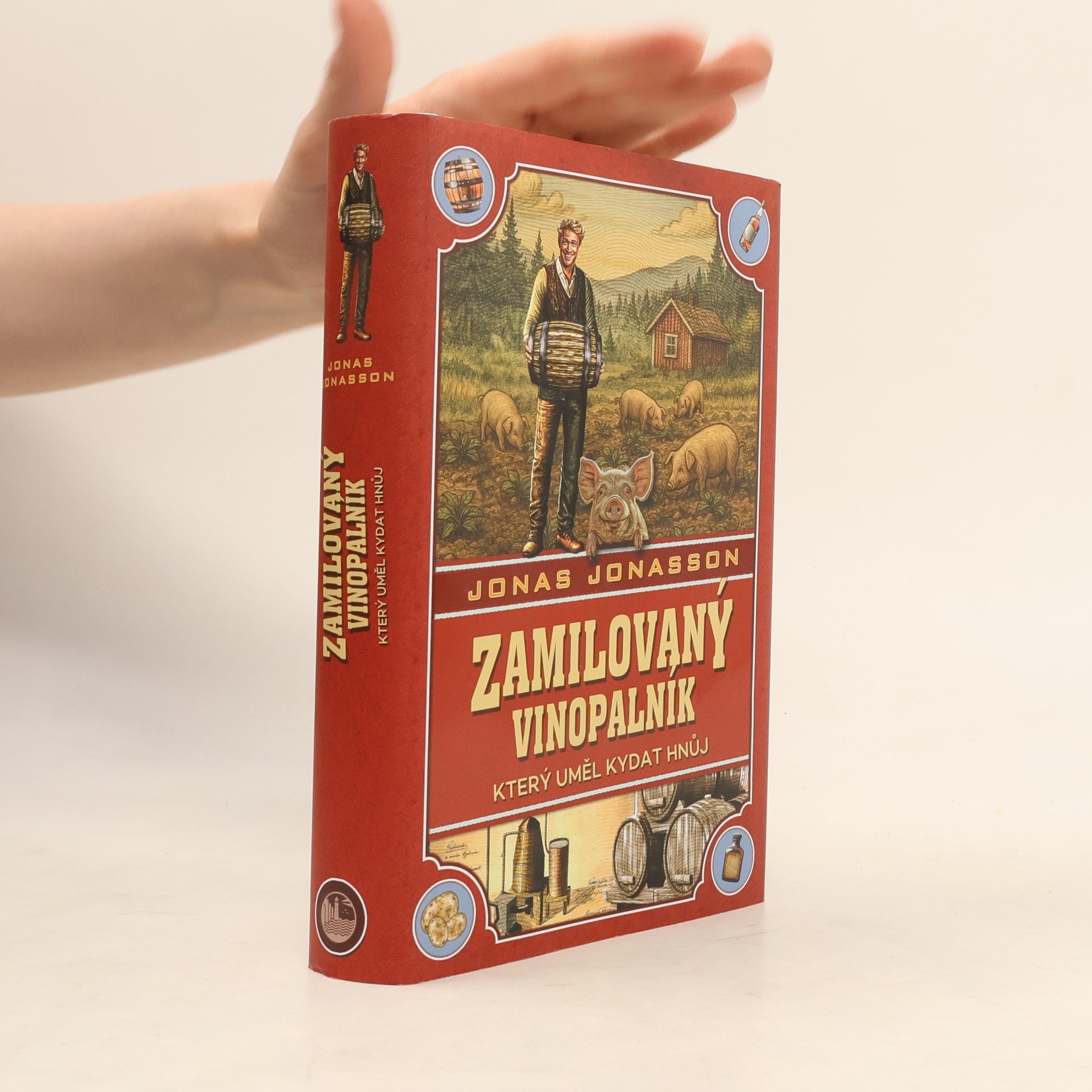 Jonas Jonasson Zamilovaný vinopalník, který uměl kydat hnůj