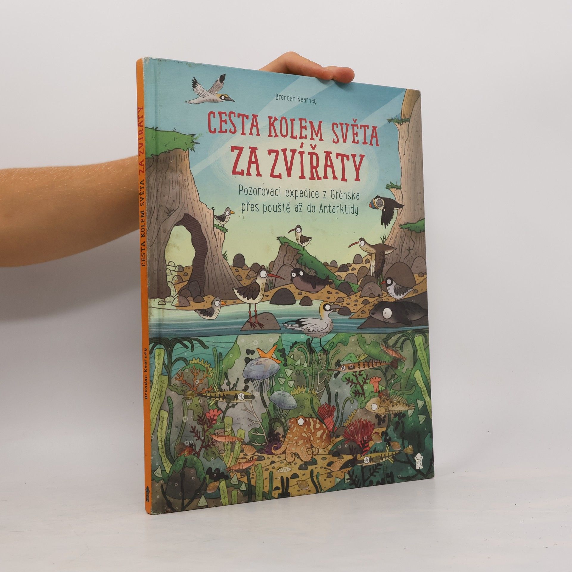 Anna Claybourne Cesta kolem světa za zvířaty – Z Grónska, přes pouště až do Antarktidy