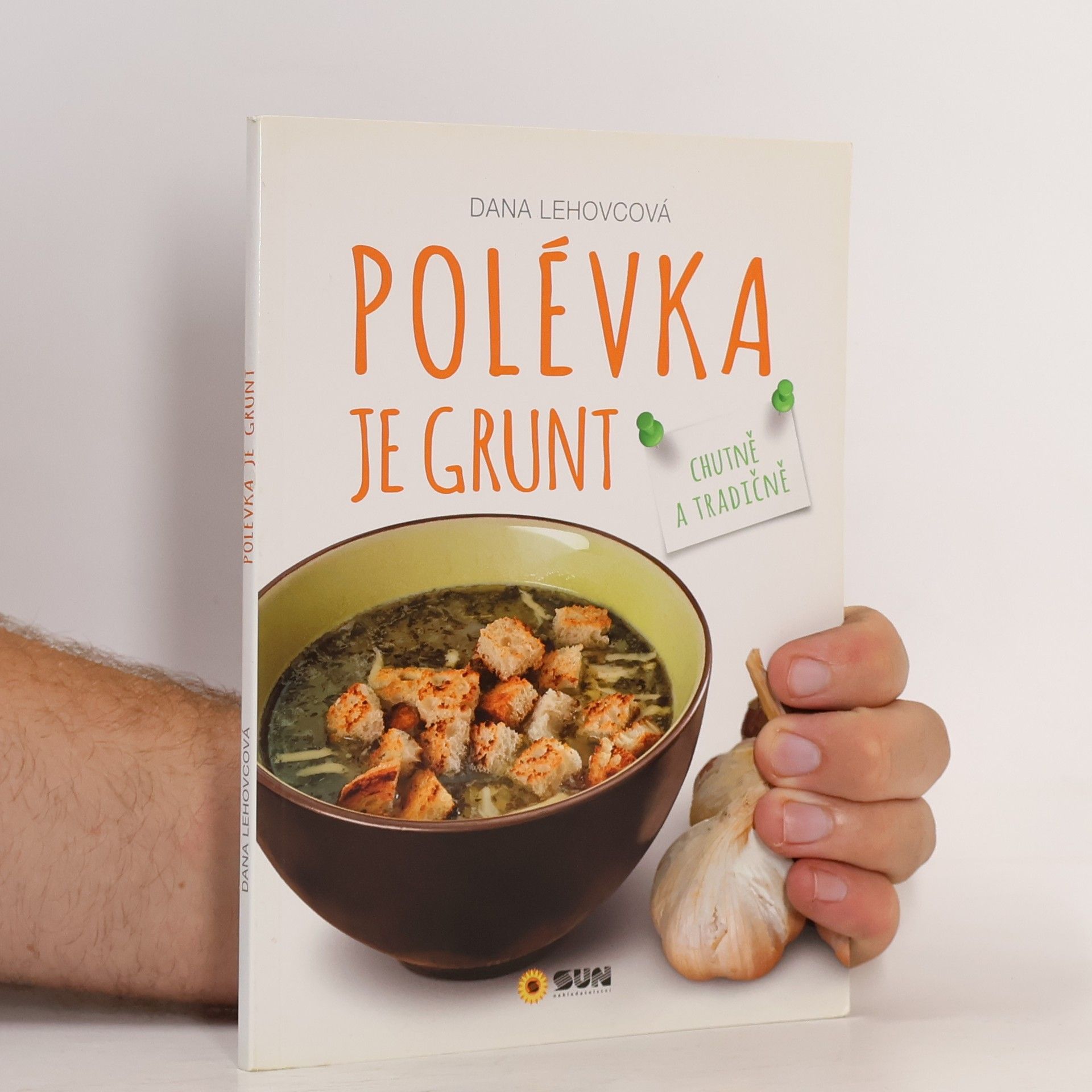 Dana Lehovcová Polévka je grunt