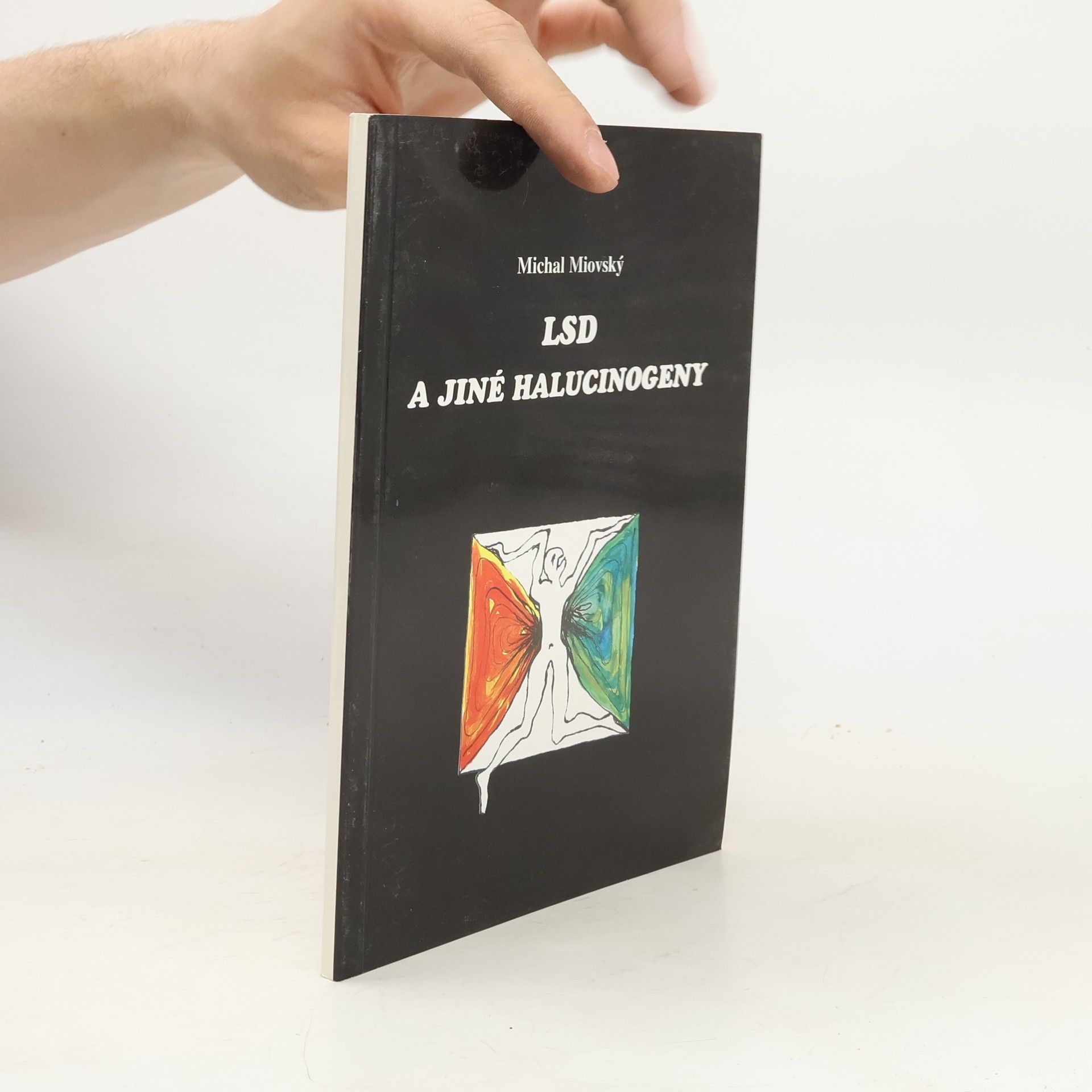 Michal Miovský LSD a jiné halucinogeny