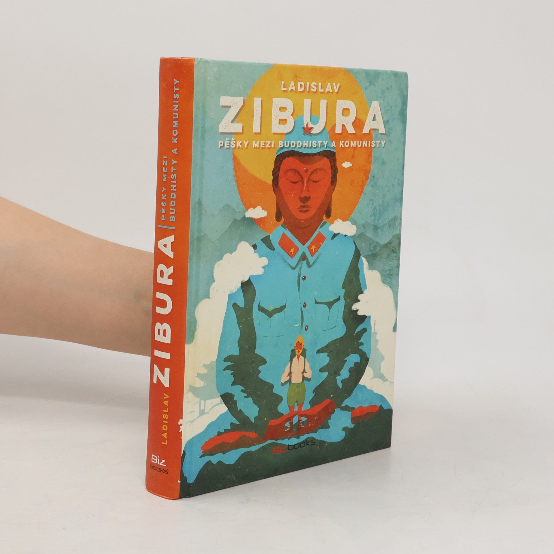 Ladislav Zibura Pěšky mezi buddhisty a komunisty