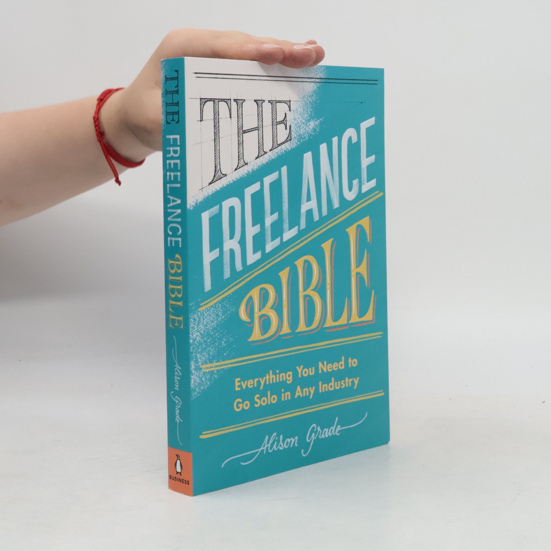 Alison Grade The Freelance Bible