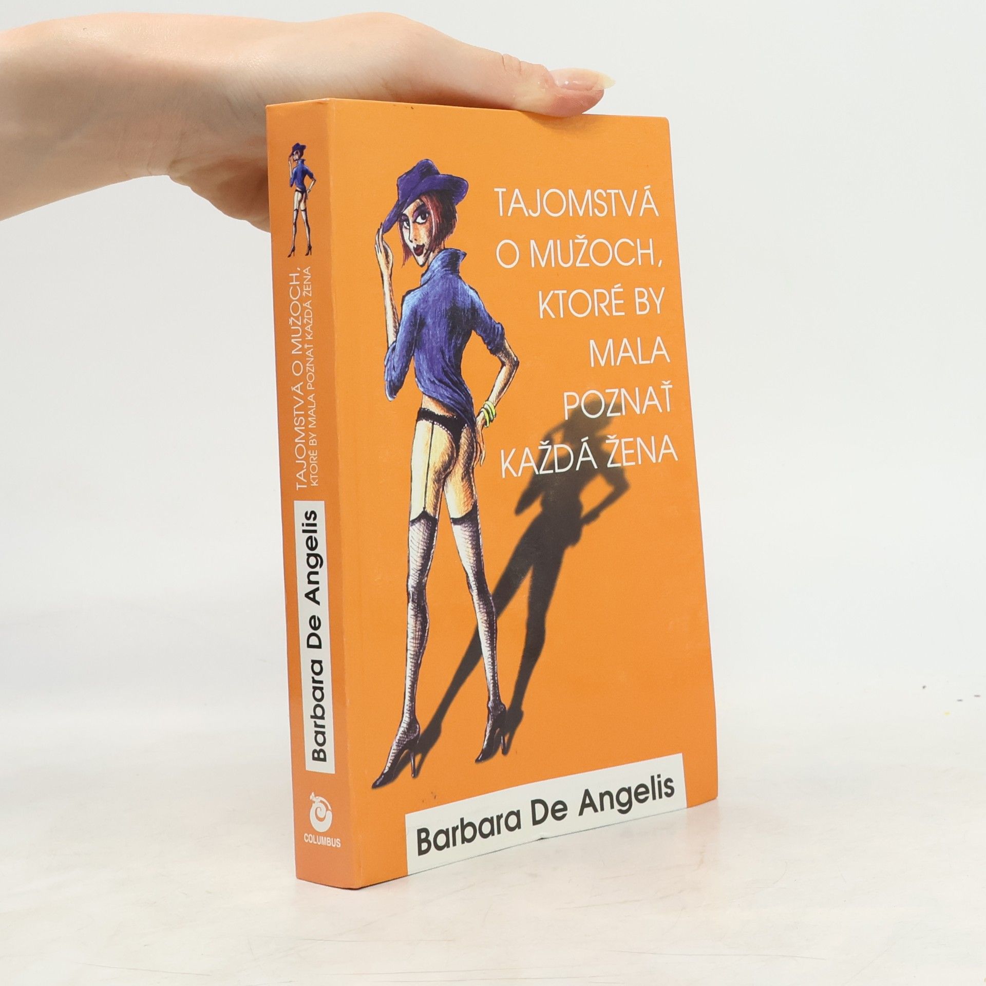 Barbara De Angelis Tajomstvá o mužoch, ktoré by mala poznať každá žena