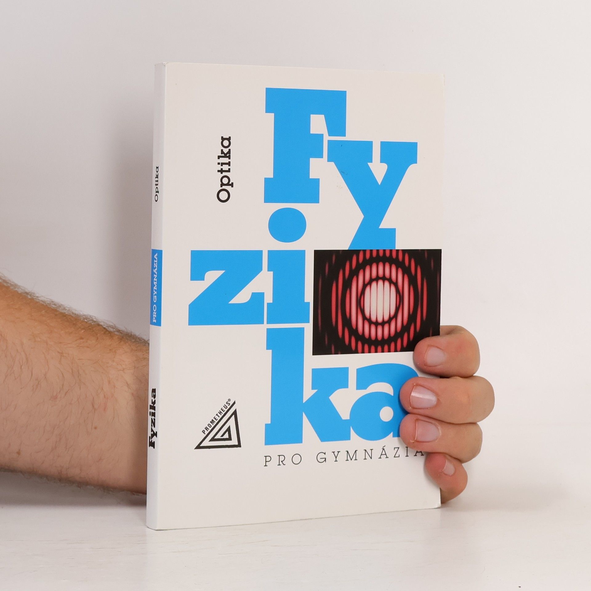 Collectif d'auteurs Fyzika pro gymnázia. Optika