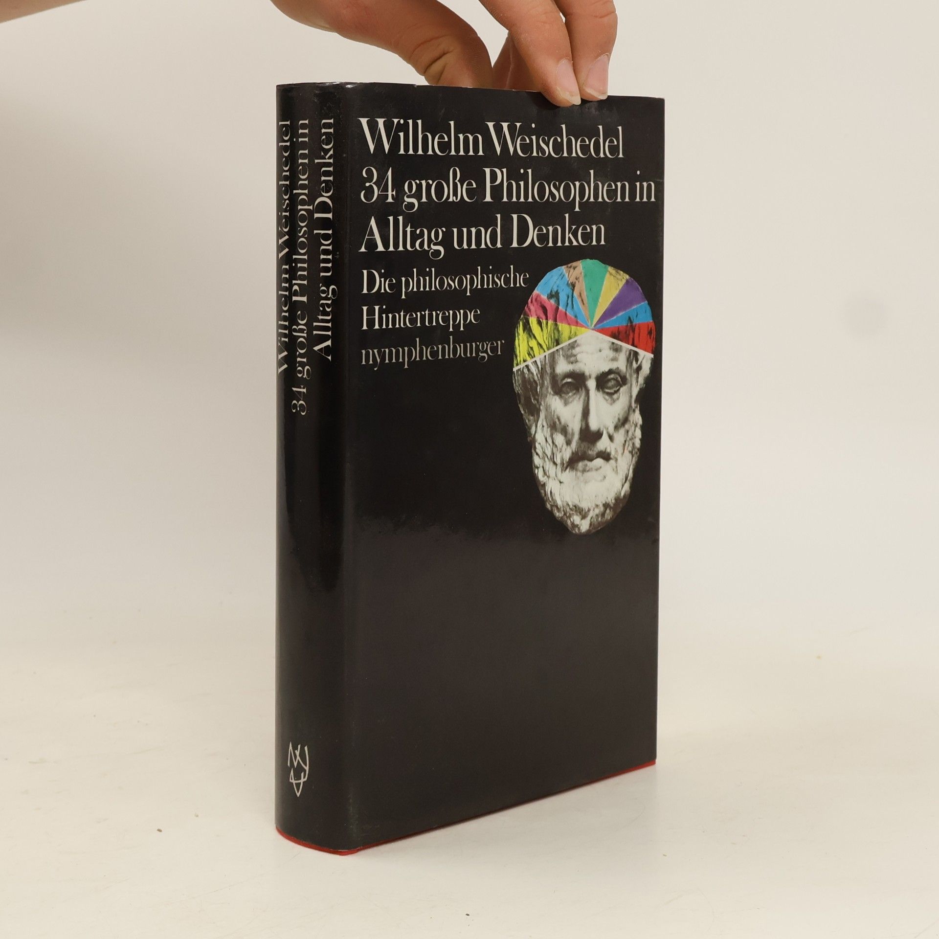 Wilhelm Weischedel 34 grosse Philosophen in Alltag und Denken