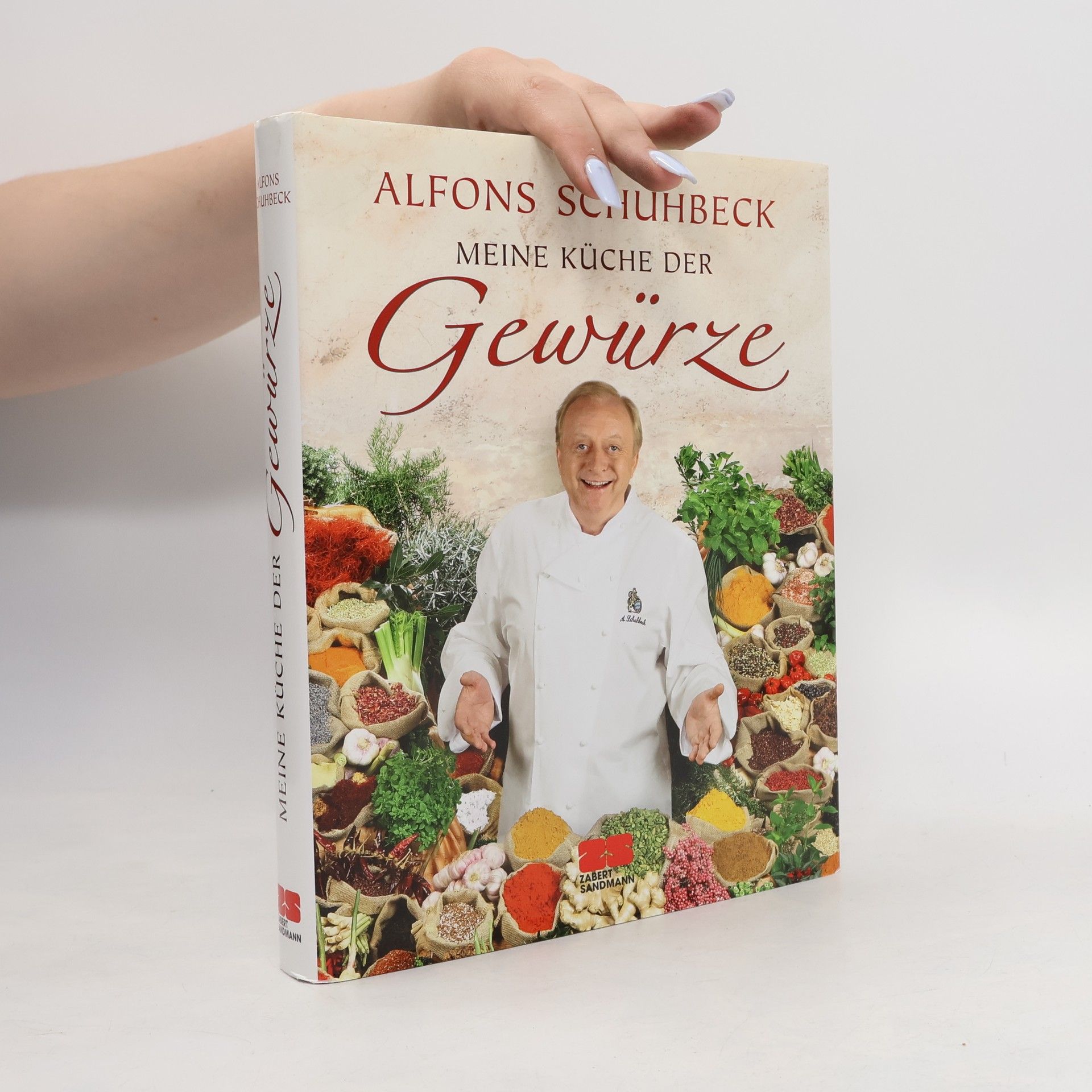 Alfons Schuhbeck Meine Küche der Gewürze