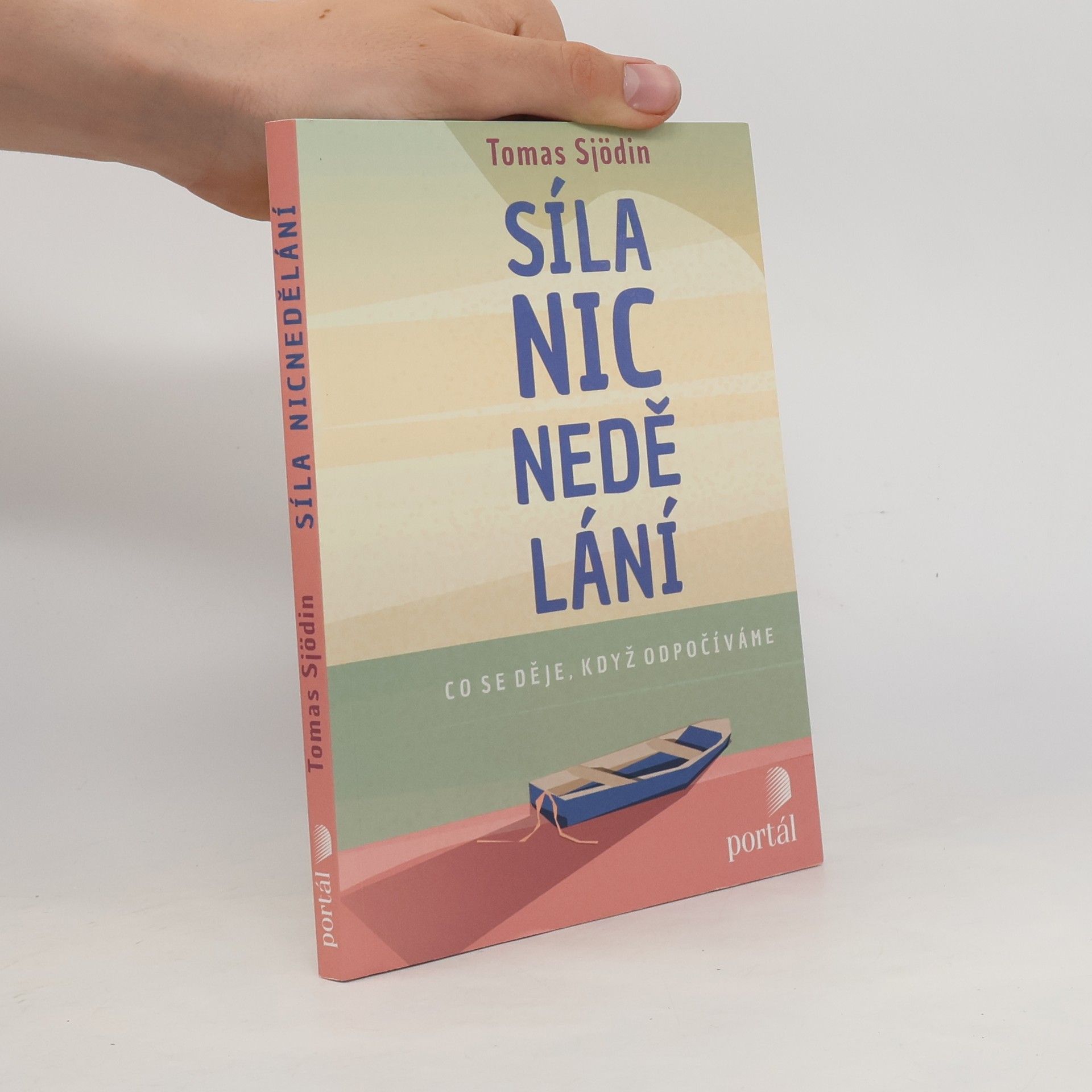 Tomas Sjödin Síla nicnedělání - Co se děje, když odpočíváme