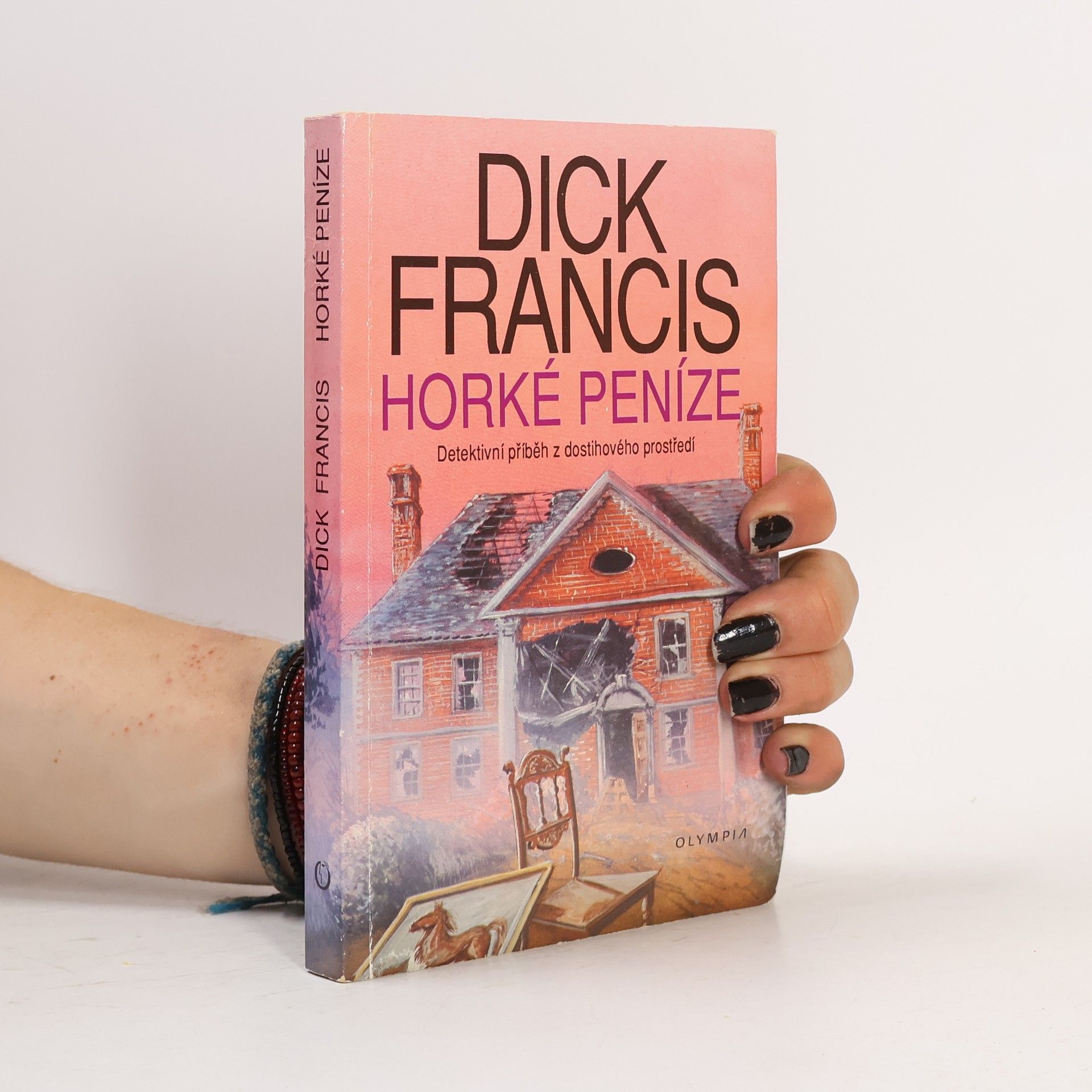Dick Francis Horké peníze