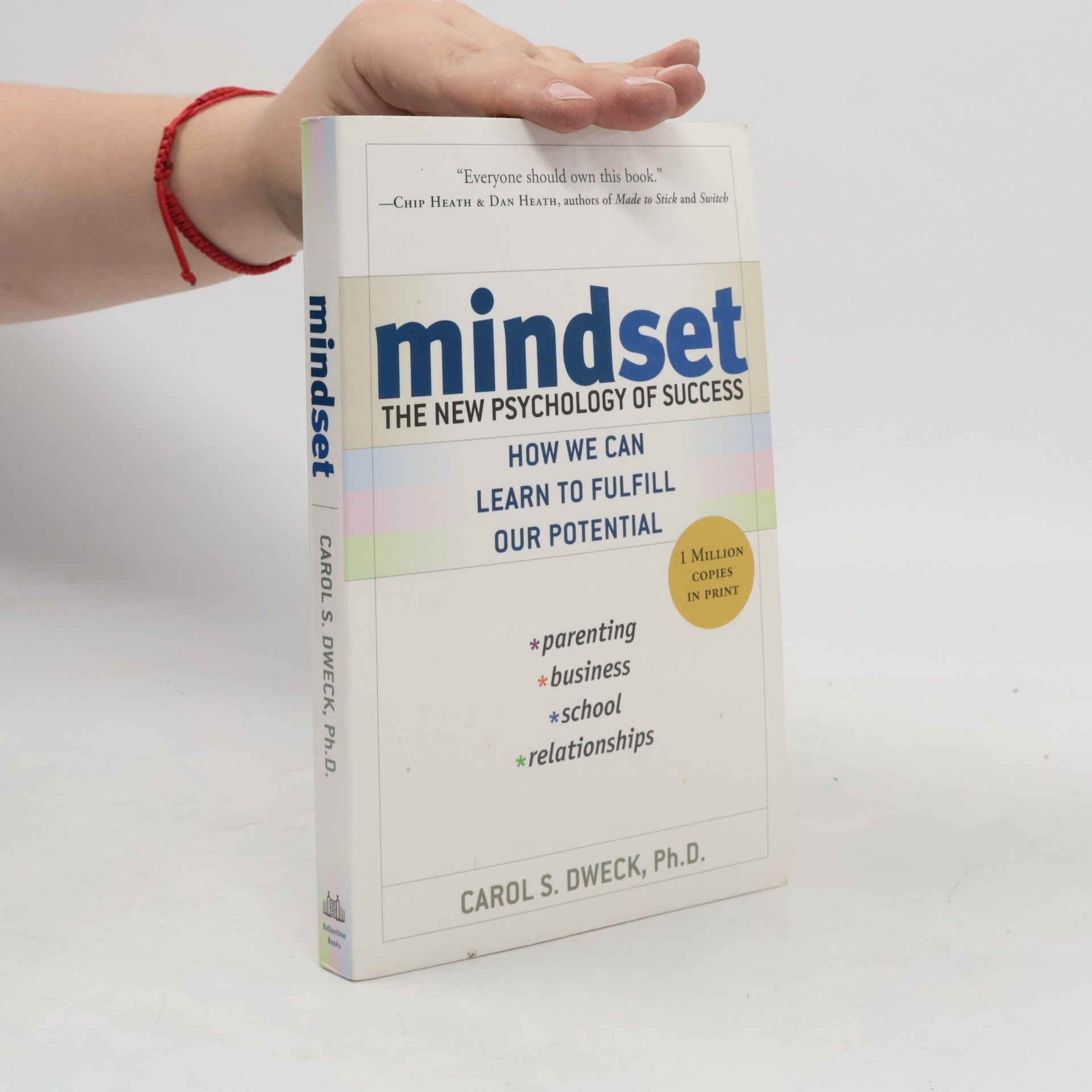 Carol S. Dweck Mindset: The new psychology of success