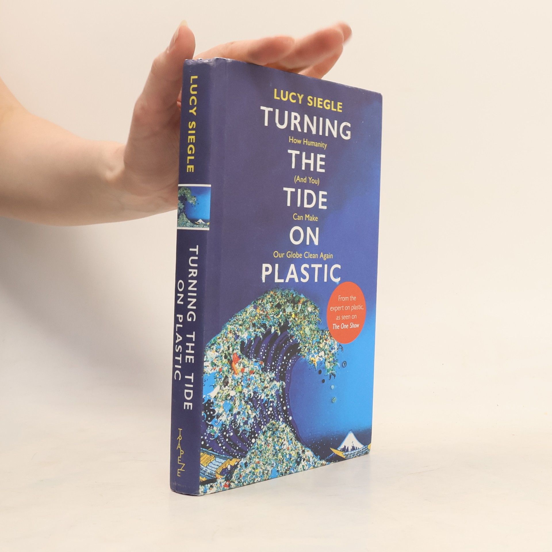 Lucy Siegle Turning the Tide on Plastic