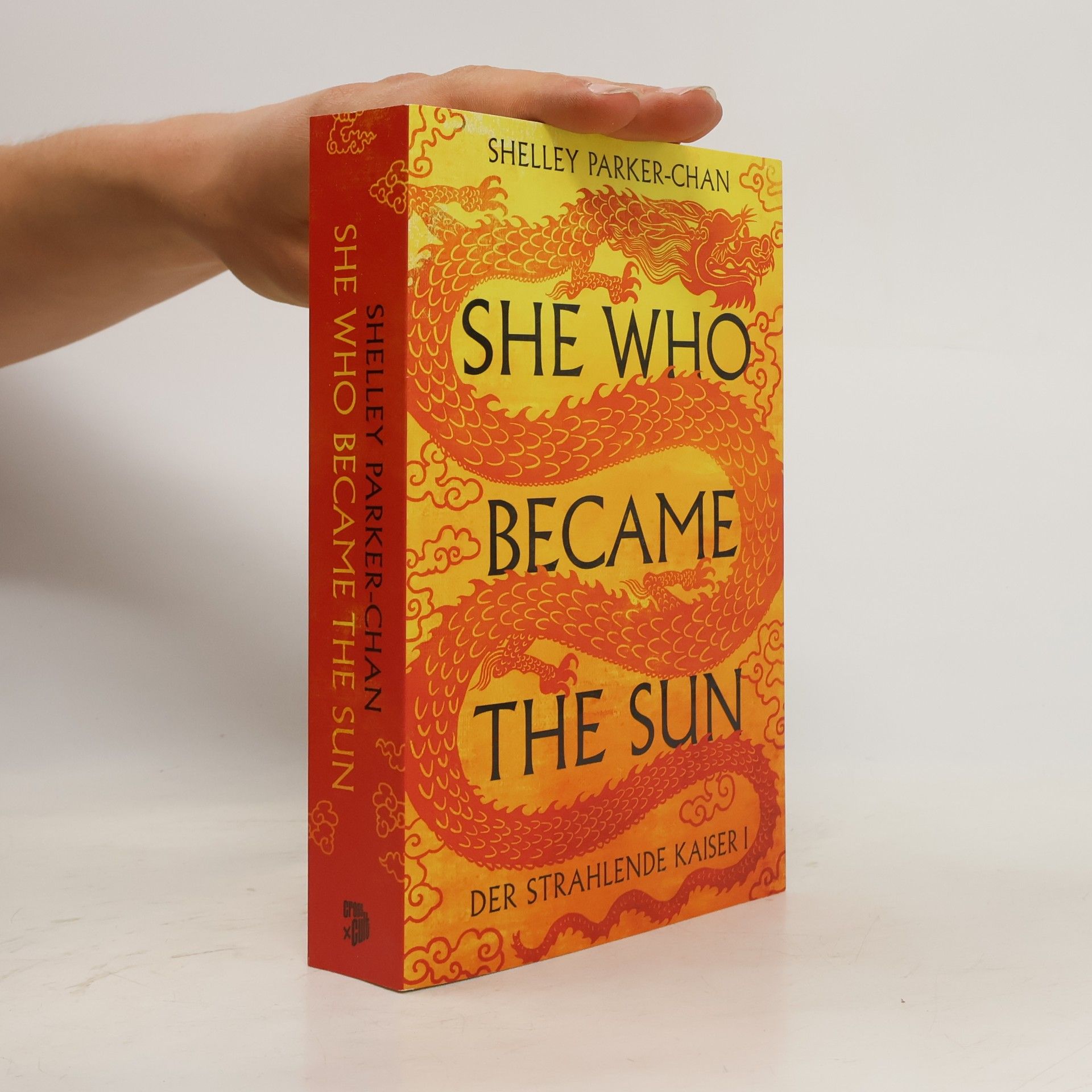 Shelley Parker Chan She Who Became the Sun. Der strahlende Kaiser I
