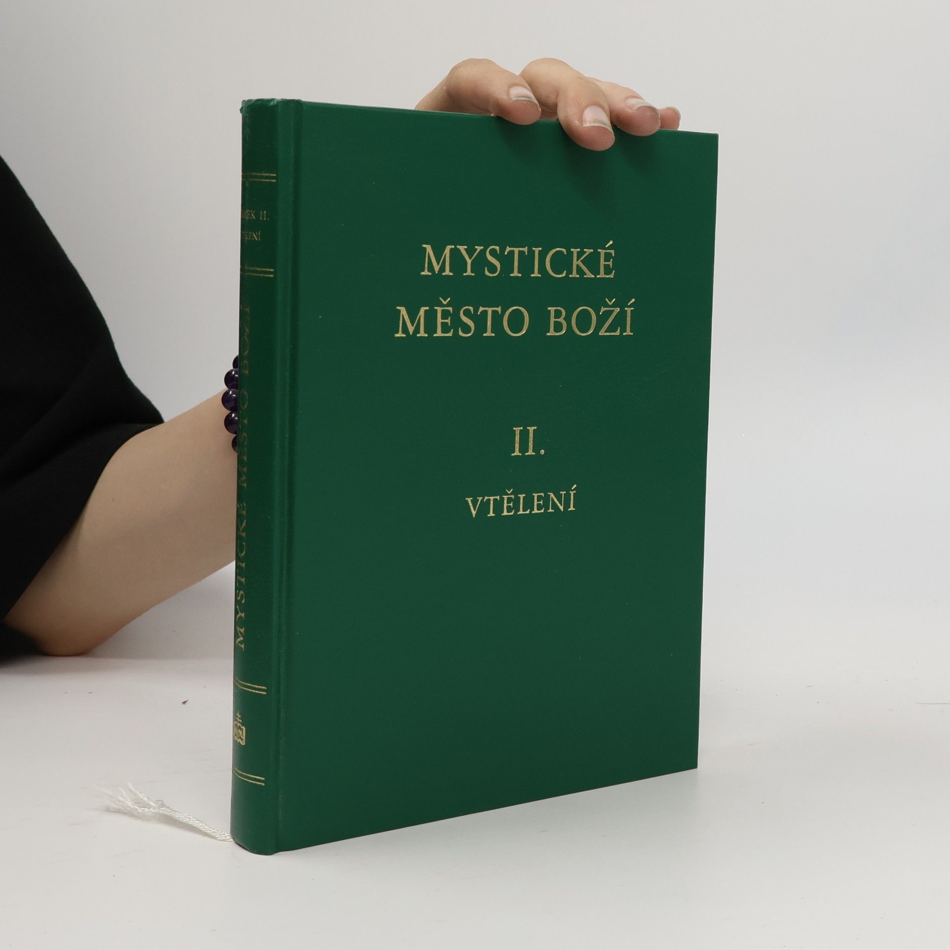 Marie od Ježíše z Agredy Mystické město Boží II. Vtělení