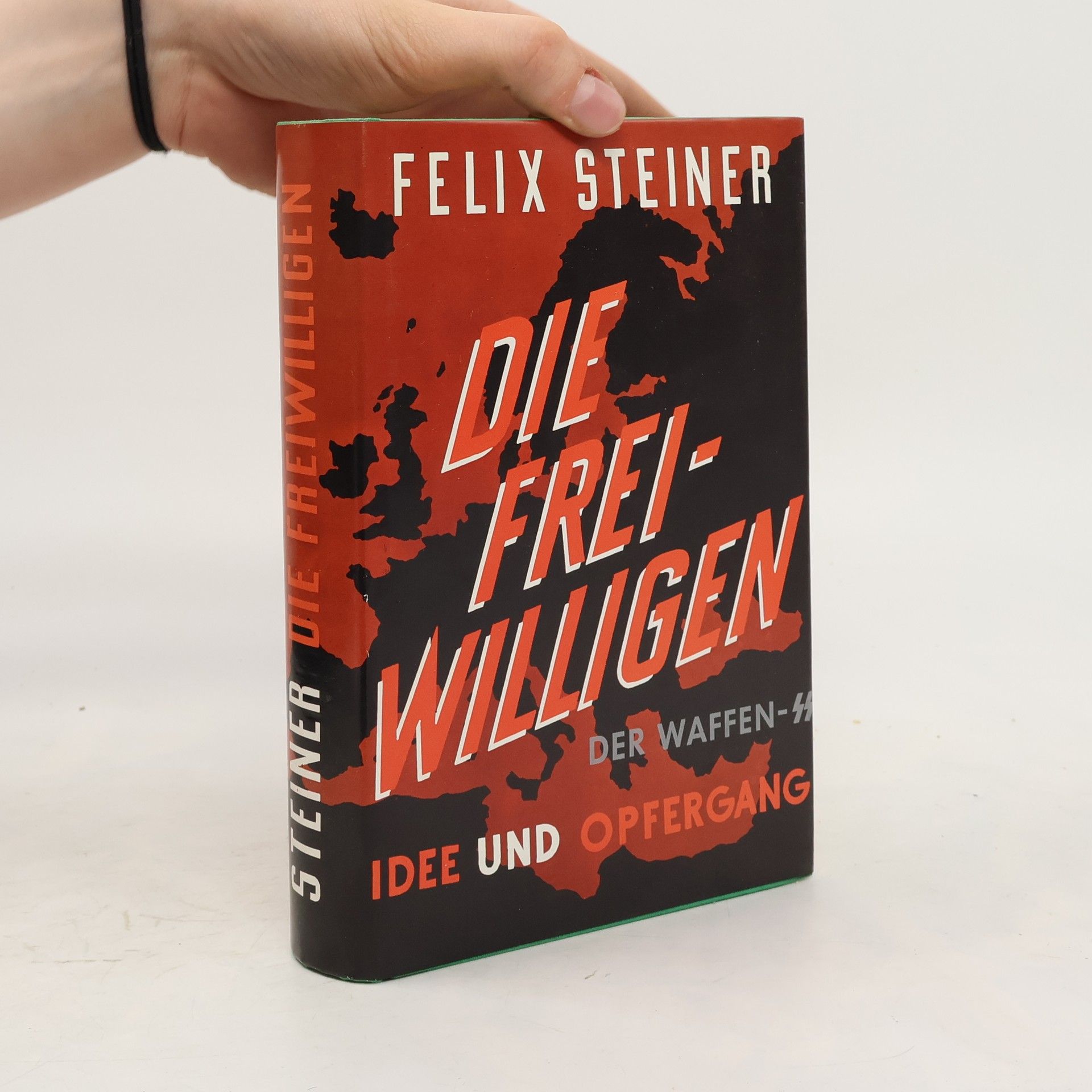 Felix M. Steiner Die Freiwilligen der Waffen-SS