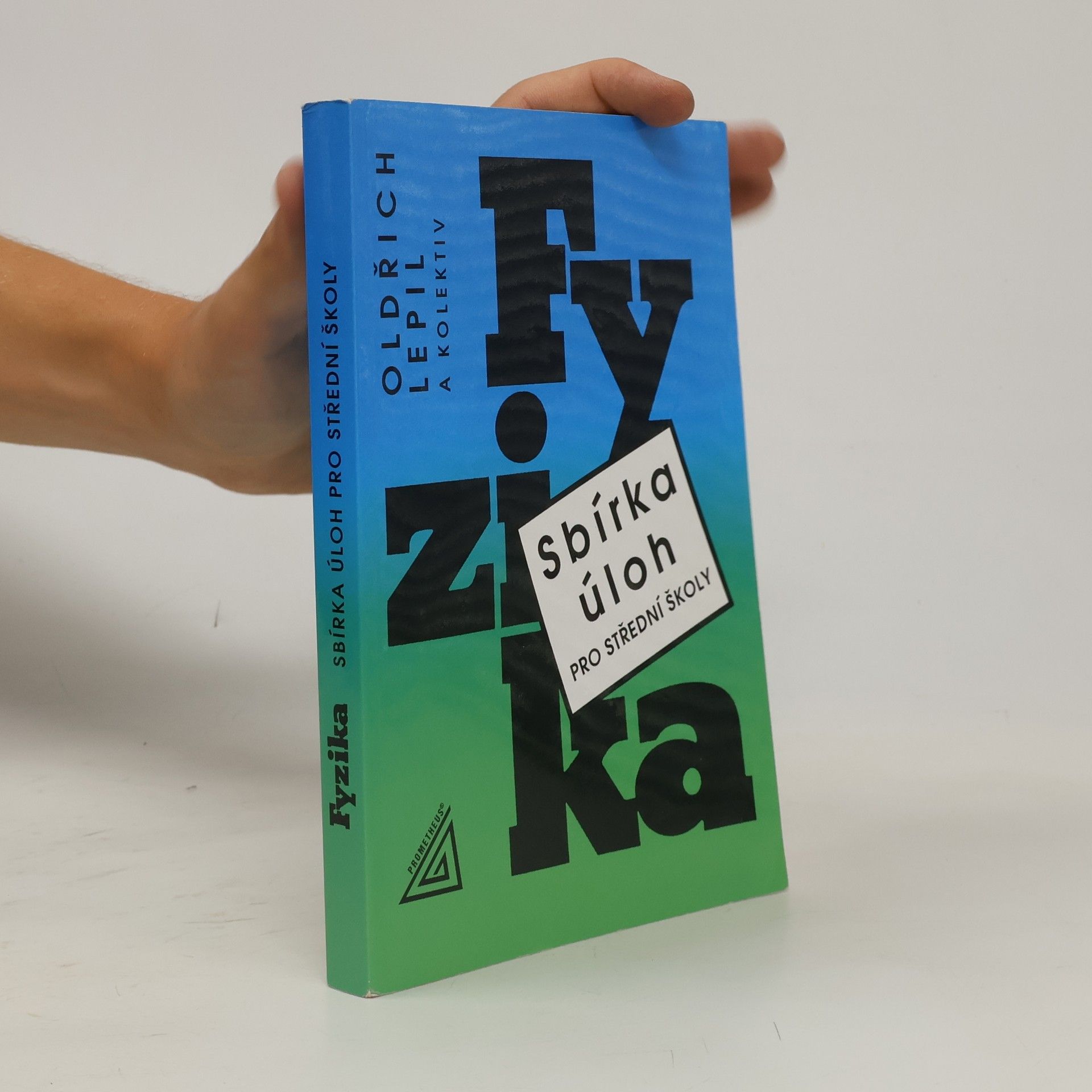 Oldřich Lepil Fyzika. Sbírka úloh pro střední školy