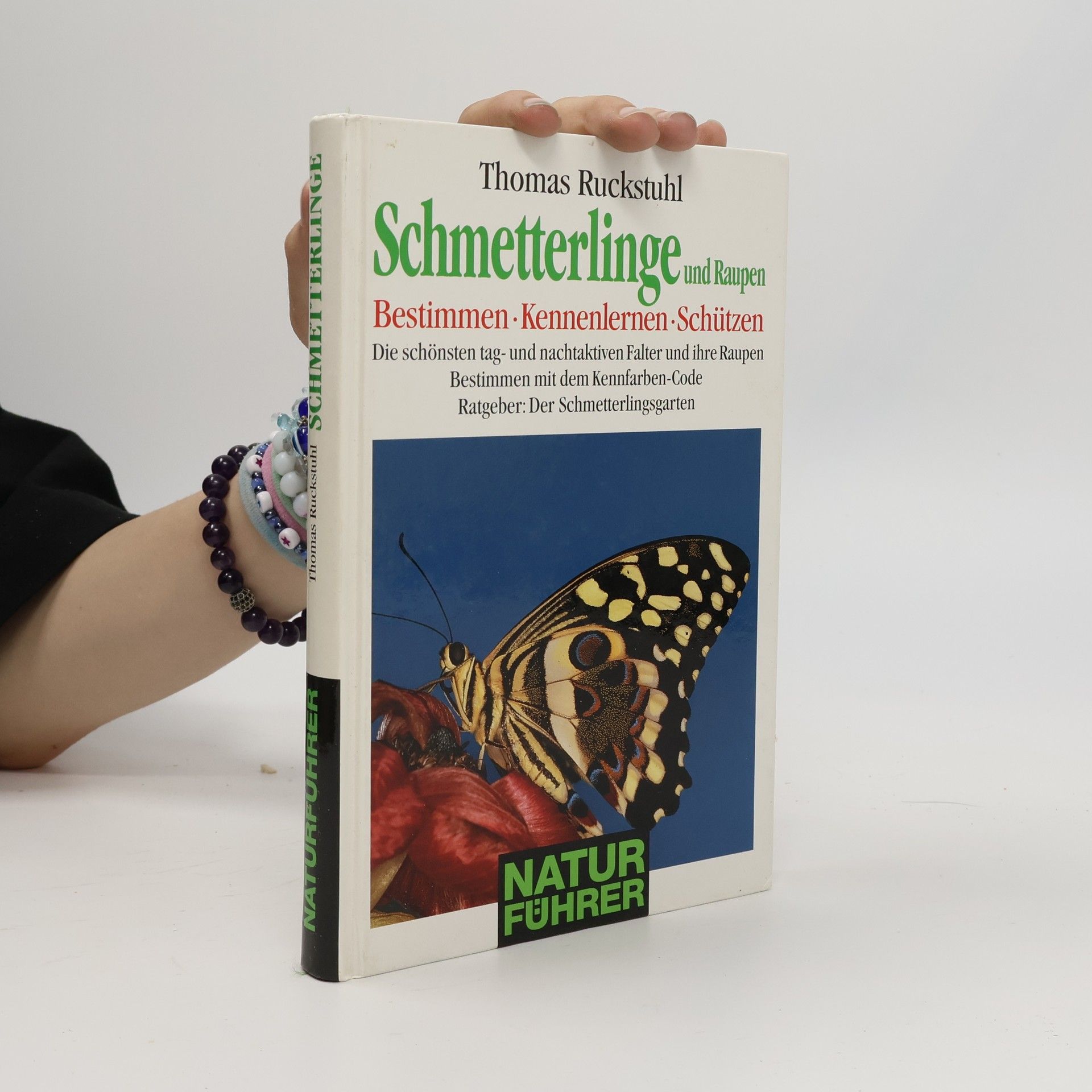 Thomas Ruckstuhl Schmetterlinge und Raupen. Bestimmen - Kennenlernen - Schützen