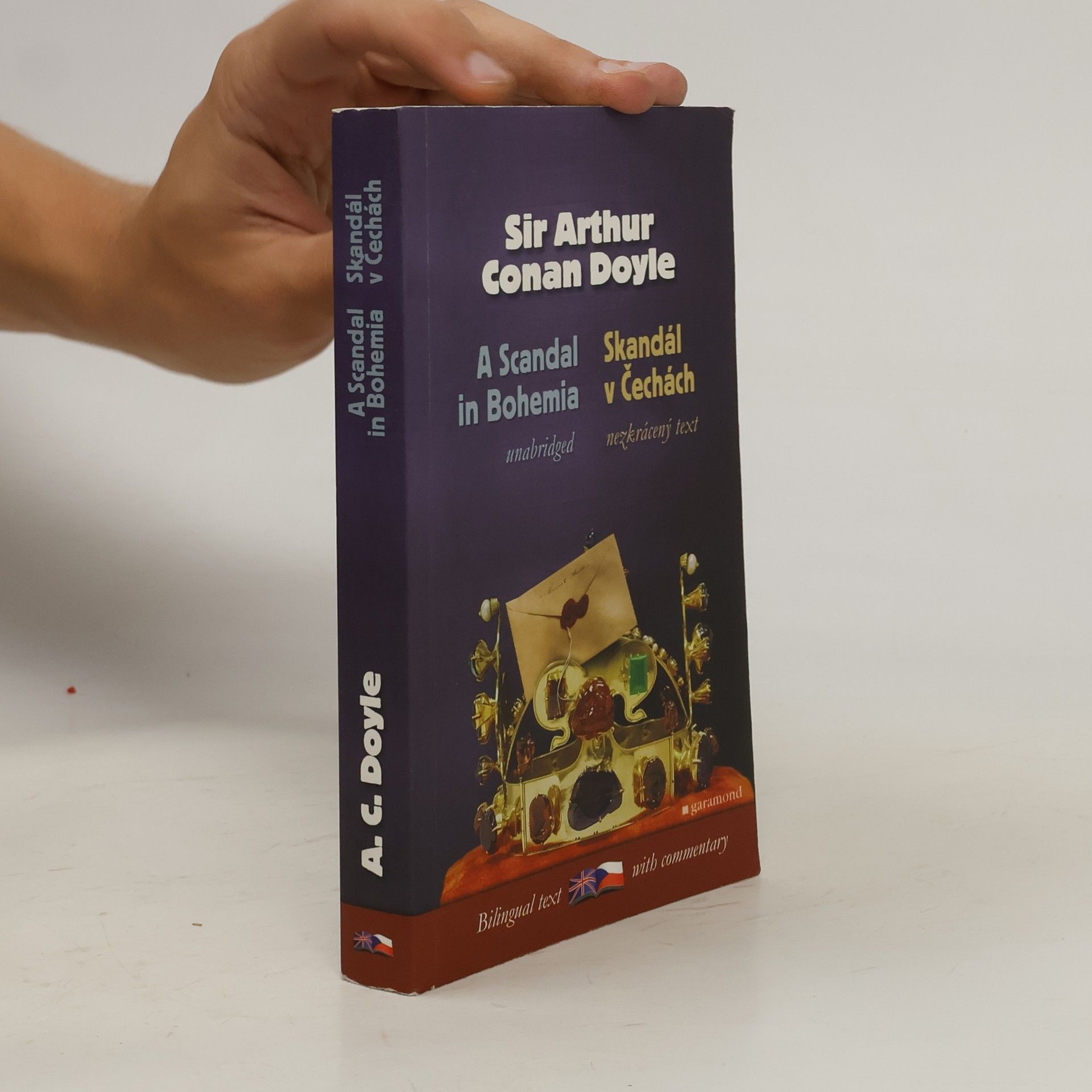 Arthur Conan Doyle A scandal in Bohemia and other cases of Sherlock Holmes. Skandál v Čechách a jiné případy Sherlocka Holmese