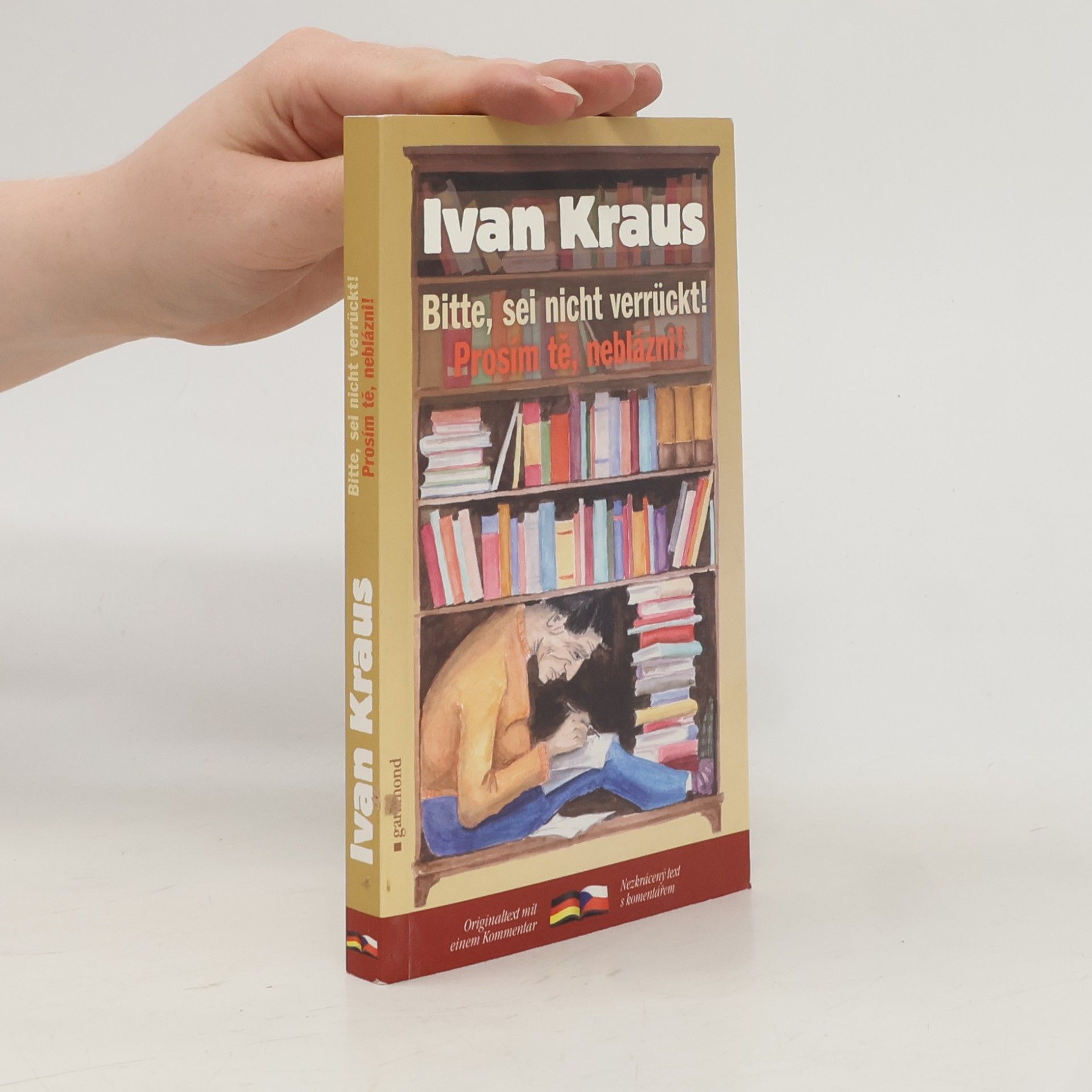 Ivan Kraus Bitte, sei nicht verrückt (Prosím tě, neblázni)