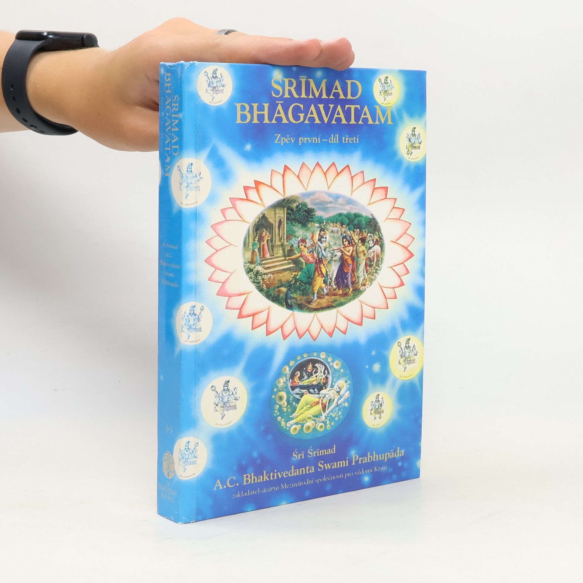 A. C. Bhaktivedanta Swami Prabhupada Srímad Bhágavatam. Zpěv první, díl třetí