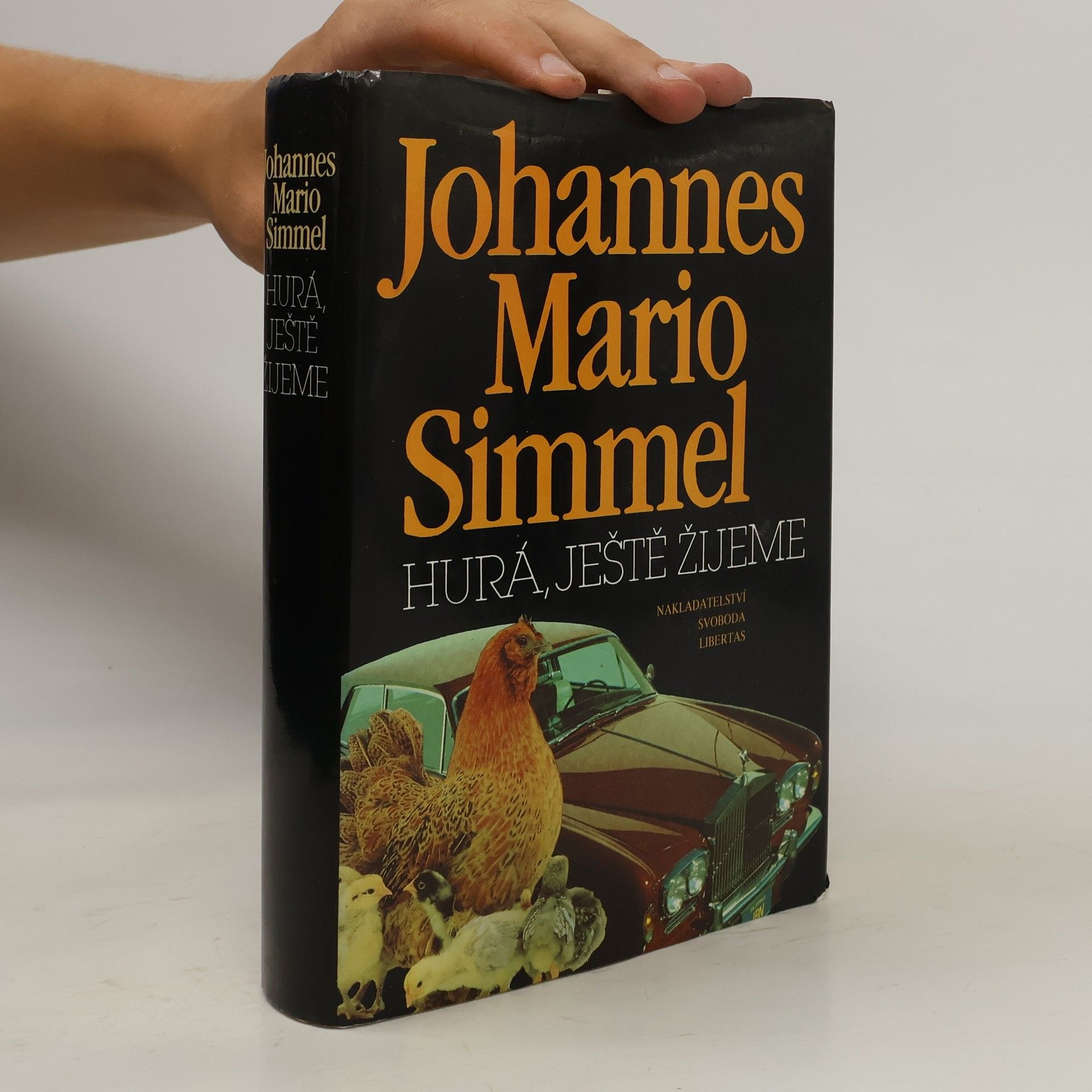 Johannes Mario Simmel Hurá, ještě žijeme