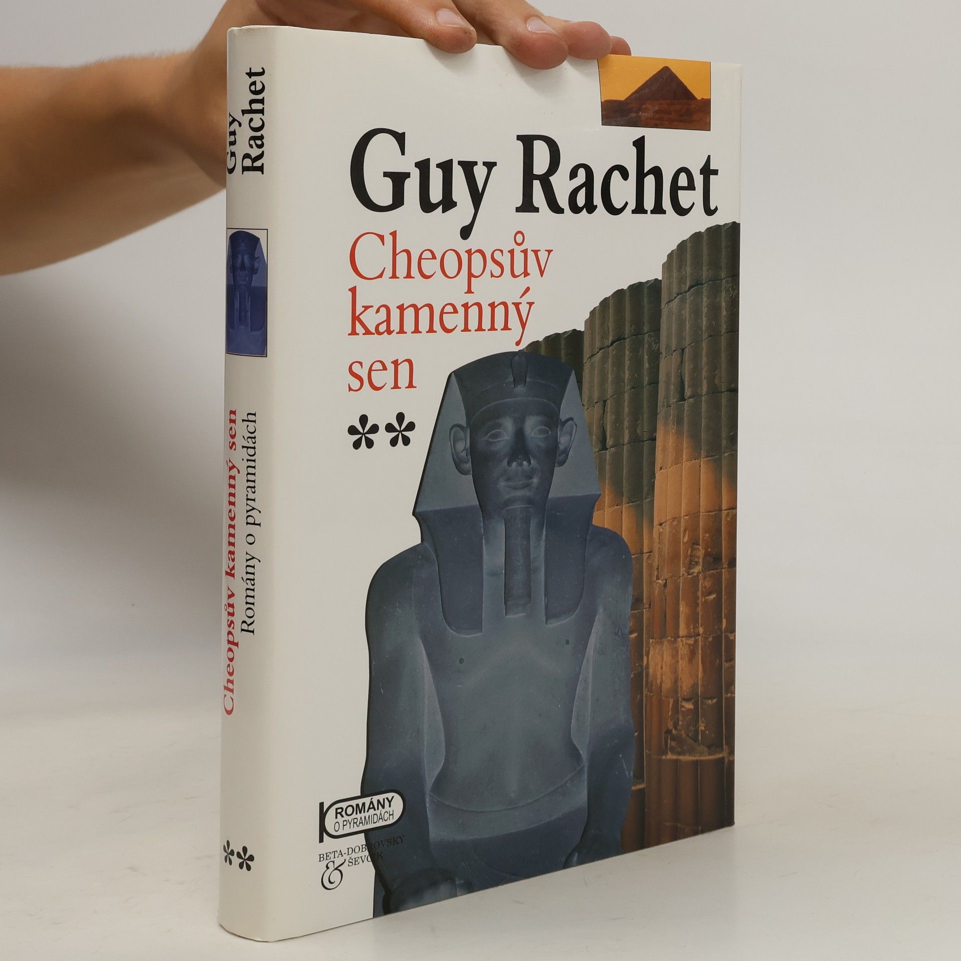 Guy Rachet Cheopsův kamenný sen