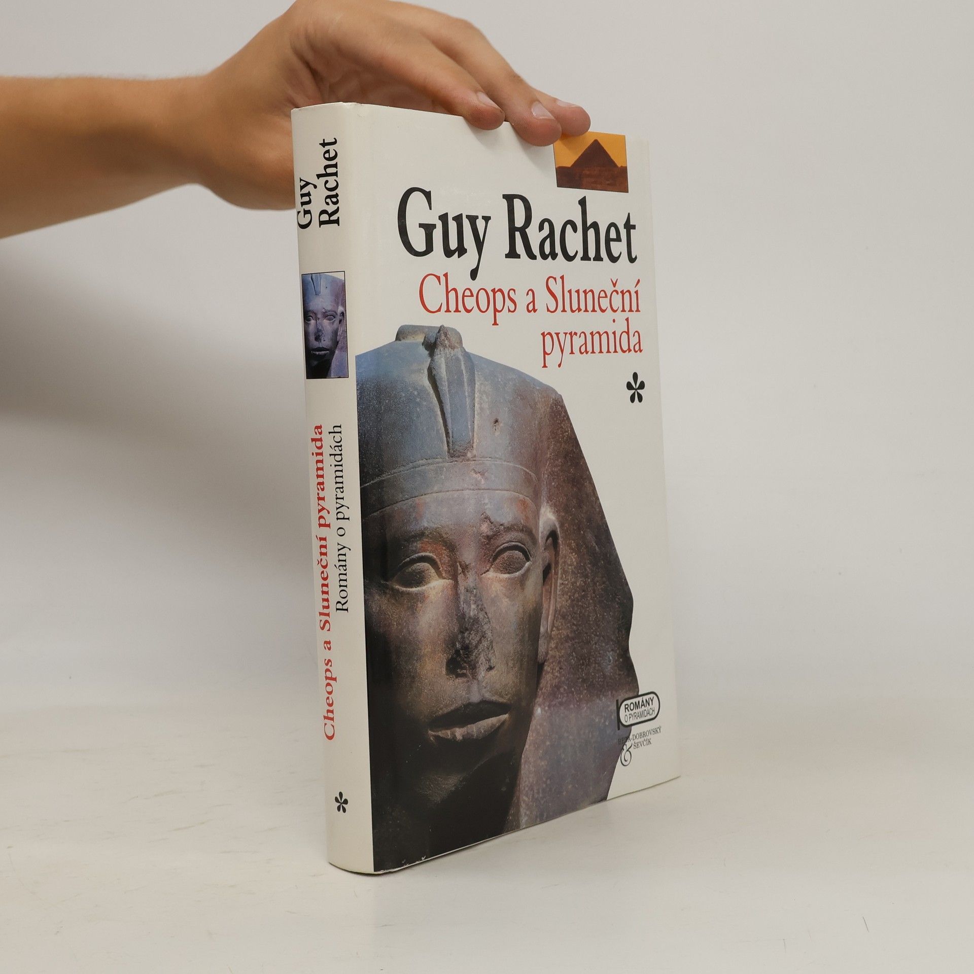 Guy Rachet Cheops a Sluneční pyramida